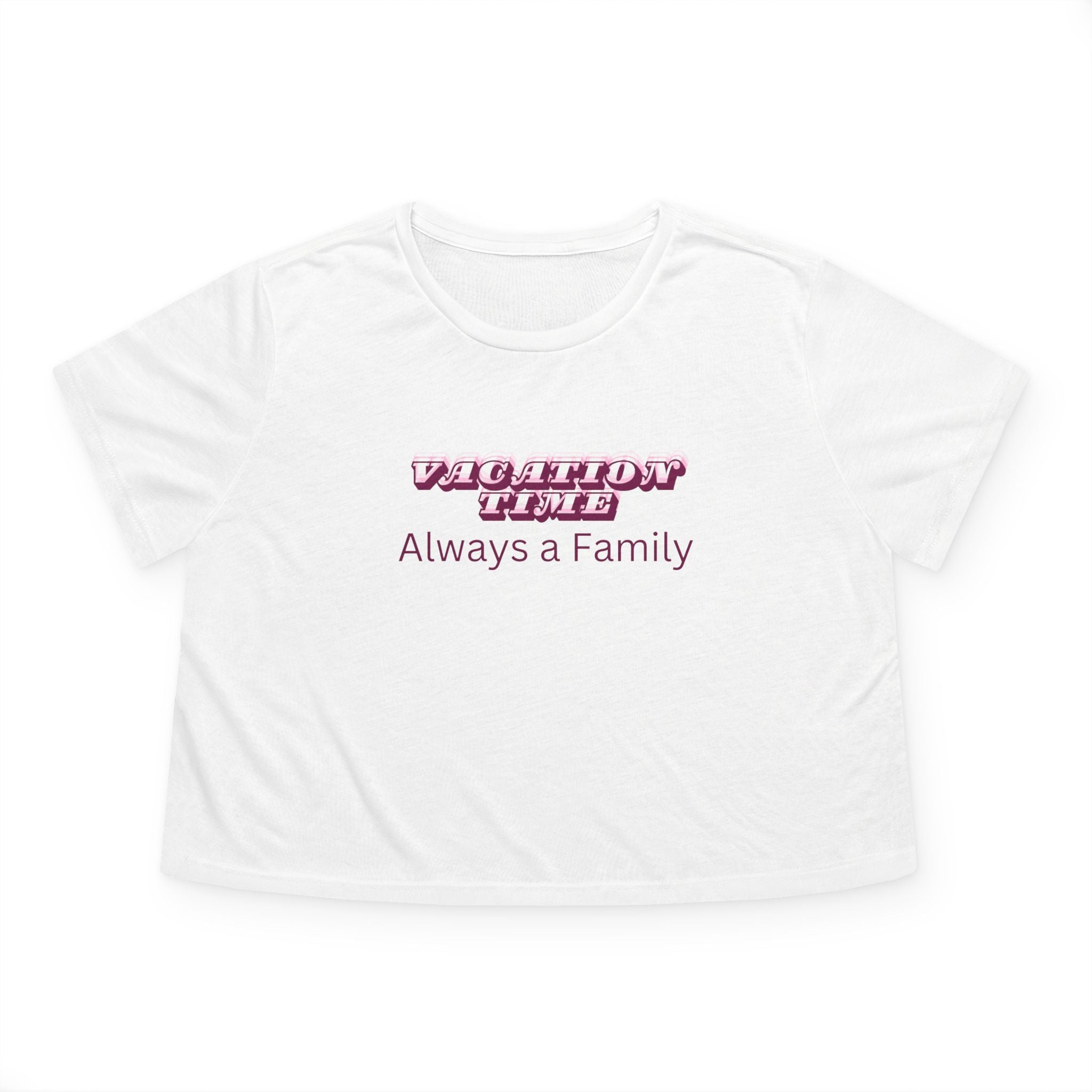 Cropped Tee — 'Vacation Time' Pink Script "Always a Family" Women's Top