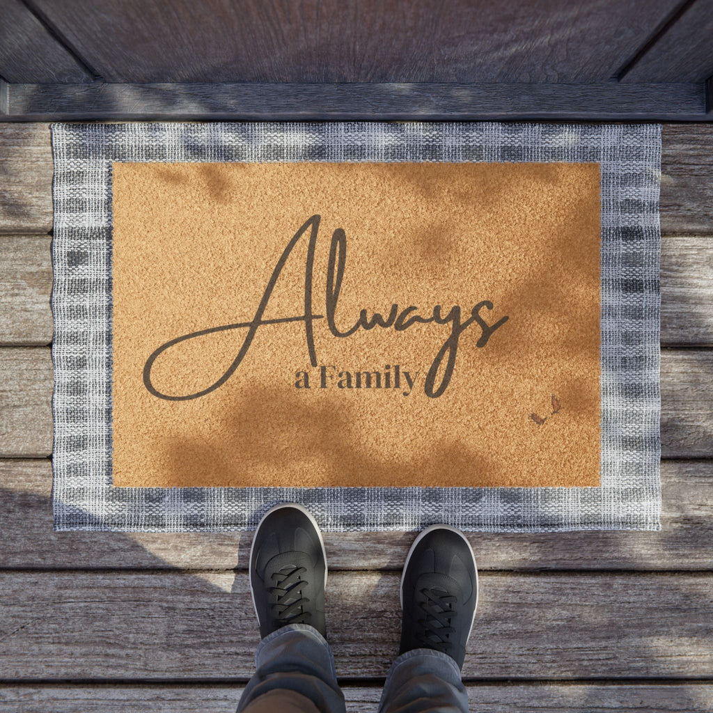 Always a Family Doormat — Welcome Coir Door Mat with Script Text