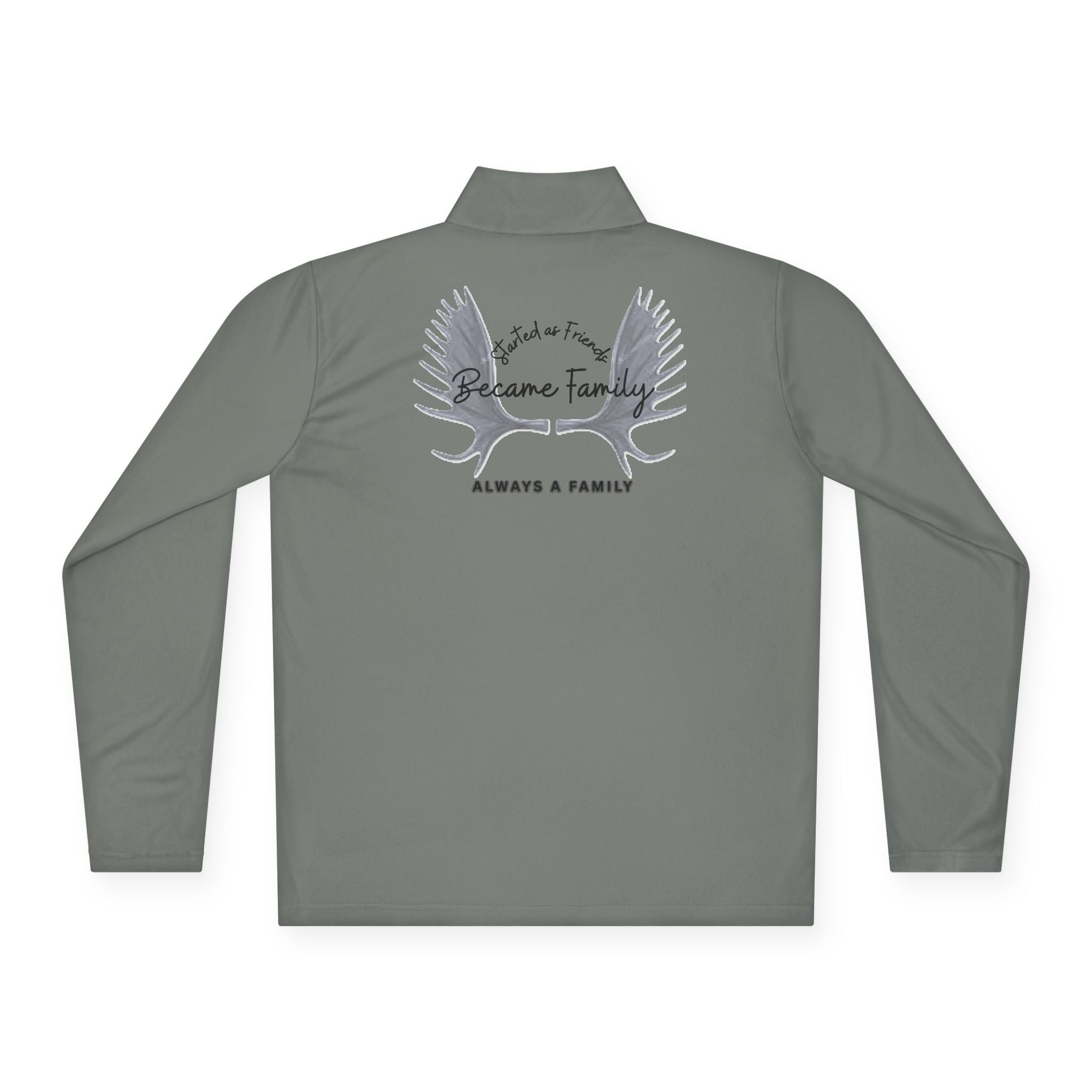 Quarter-Zip Pullover —started as friends became  Family Antlers Logo
