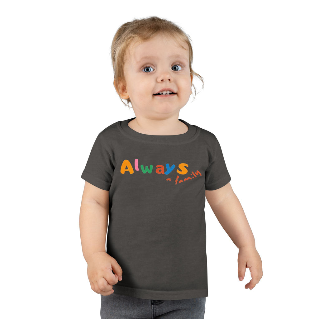 Toddler T‑Shirt — "Always" Colorful Handwritten Kids Tee