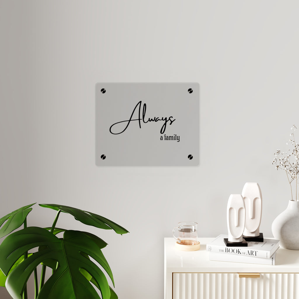 Acrylic Wall Art - "Always a Family" Modern Script Family Sign