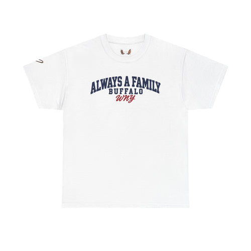 "Always a Family" Buffalo Tee — Family Pride Graphic T‑Shirt