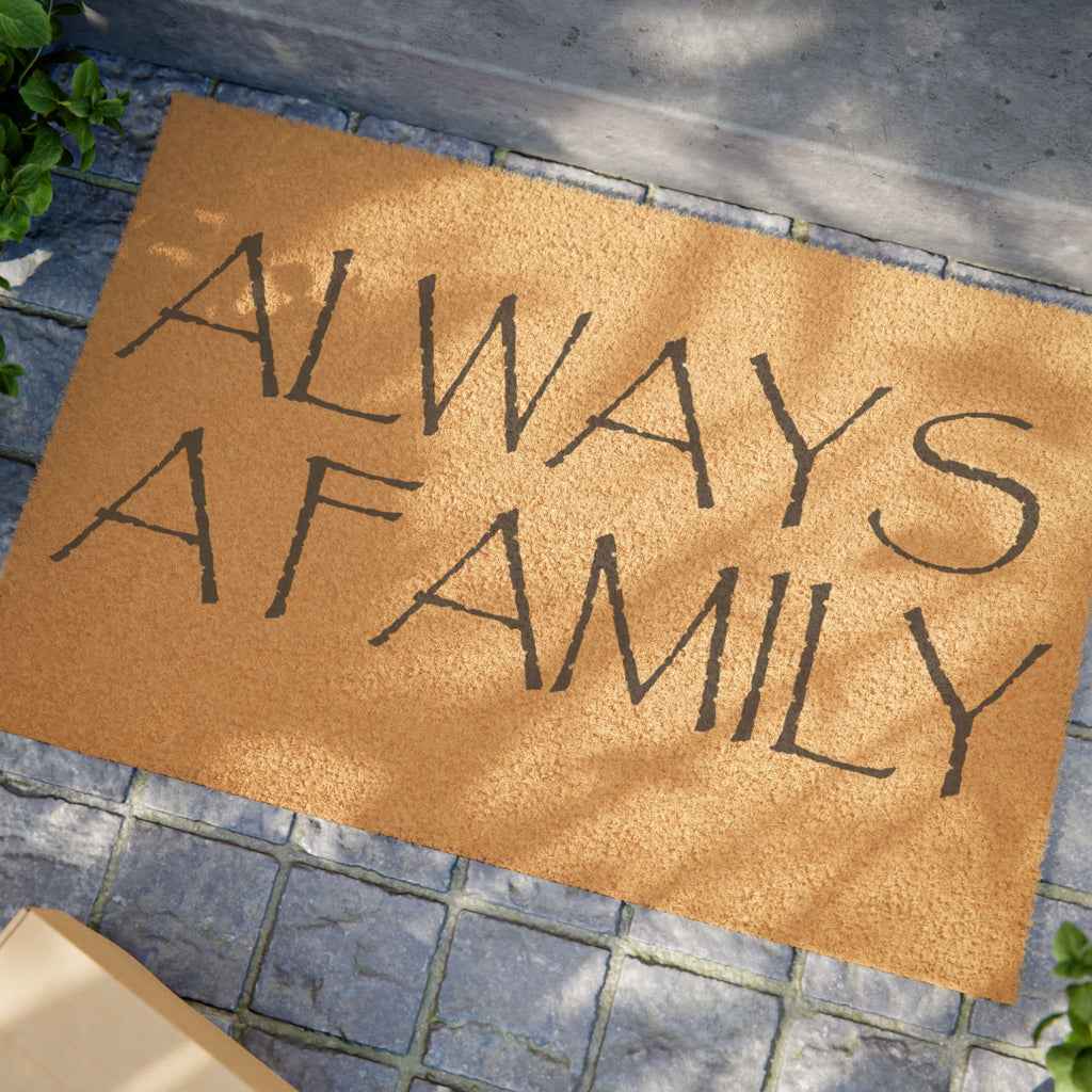 Always a Family Doormat — Welcome Coir Door Mat with Script Message