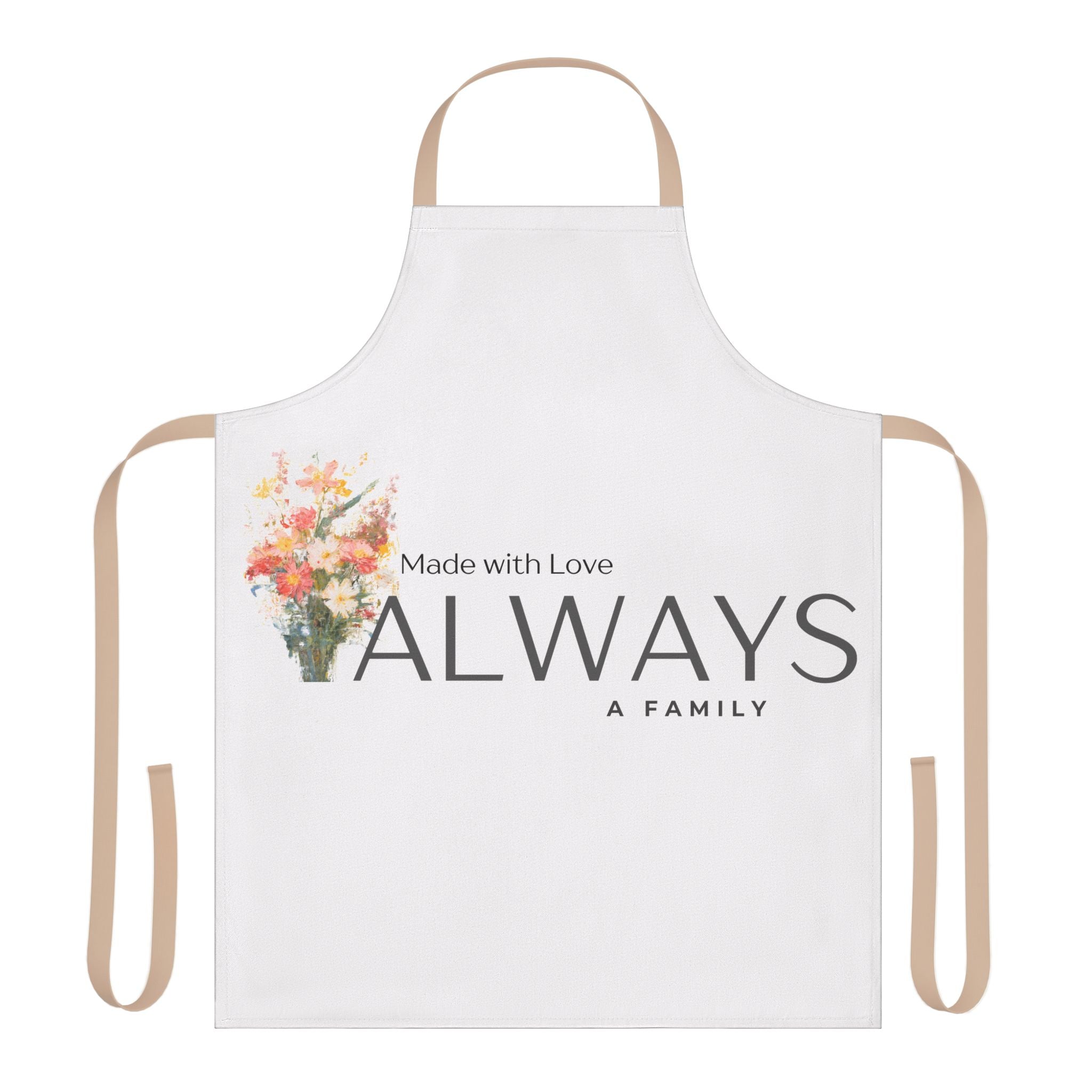Always A Family Apron — "Made with Love" Floral Kitchen Apron