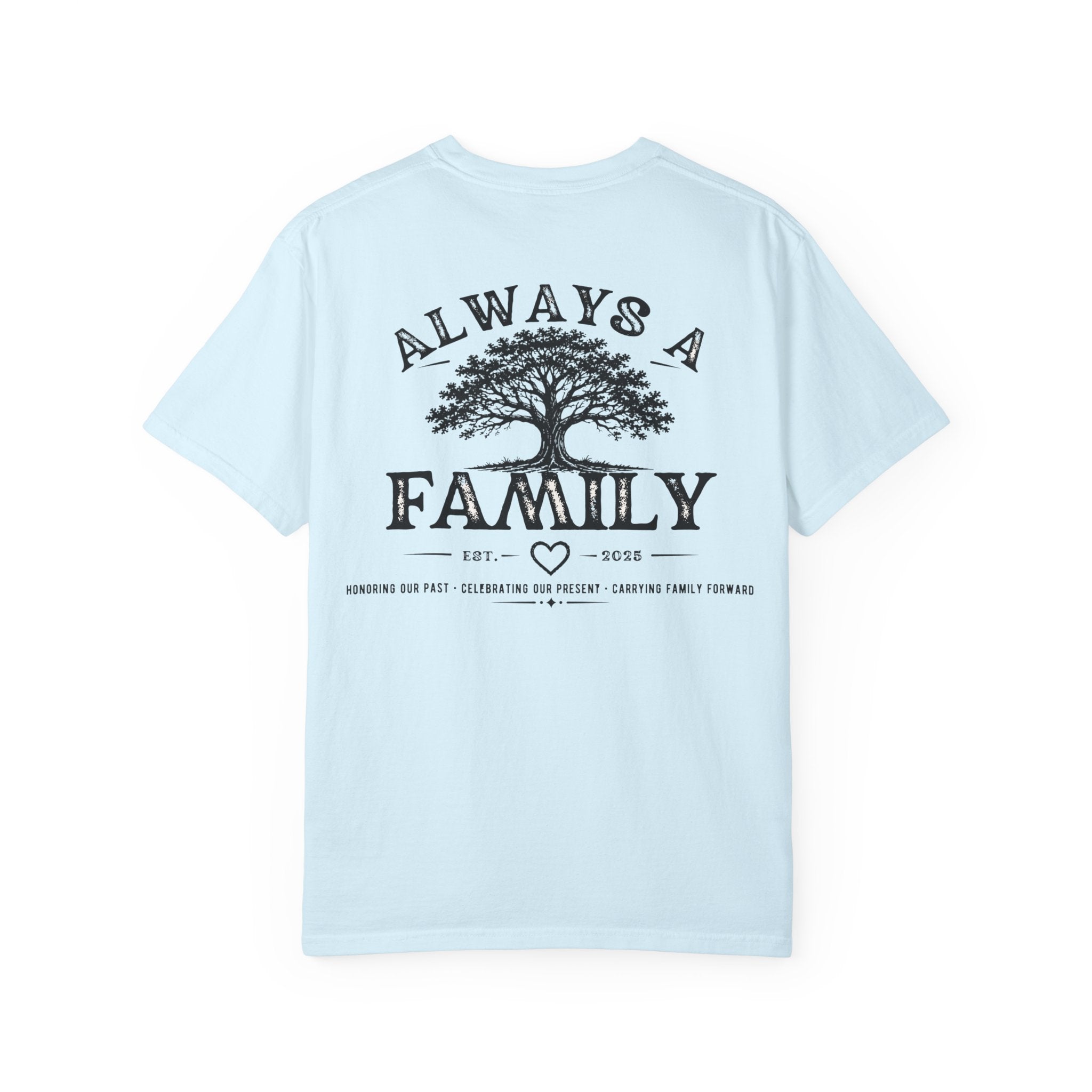 Family Tree T-Shirt — "Always a Family" legacy
