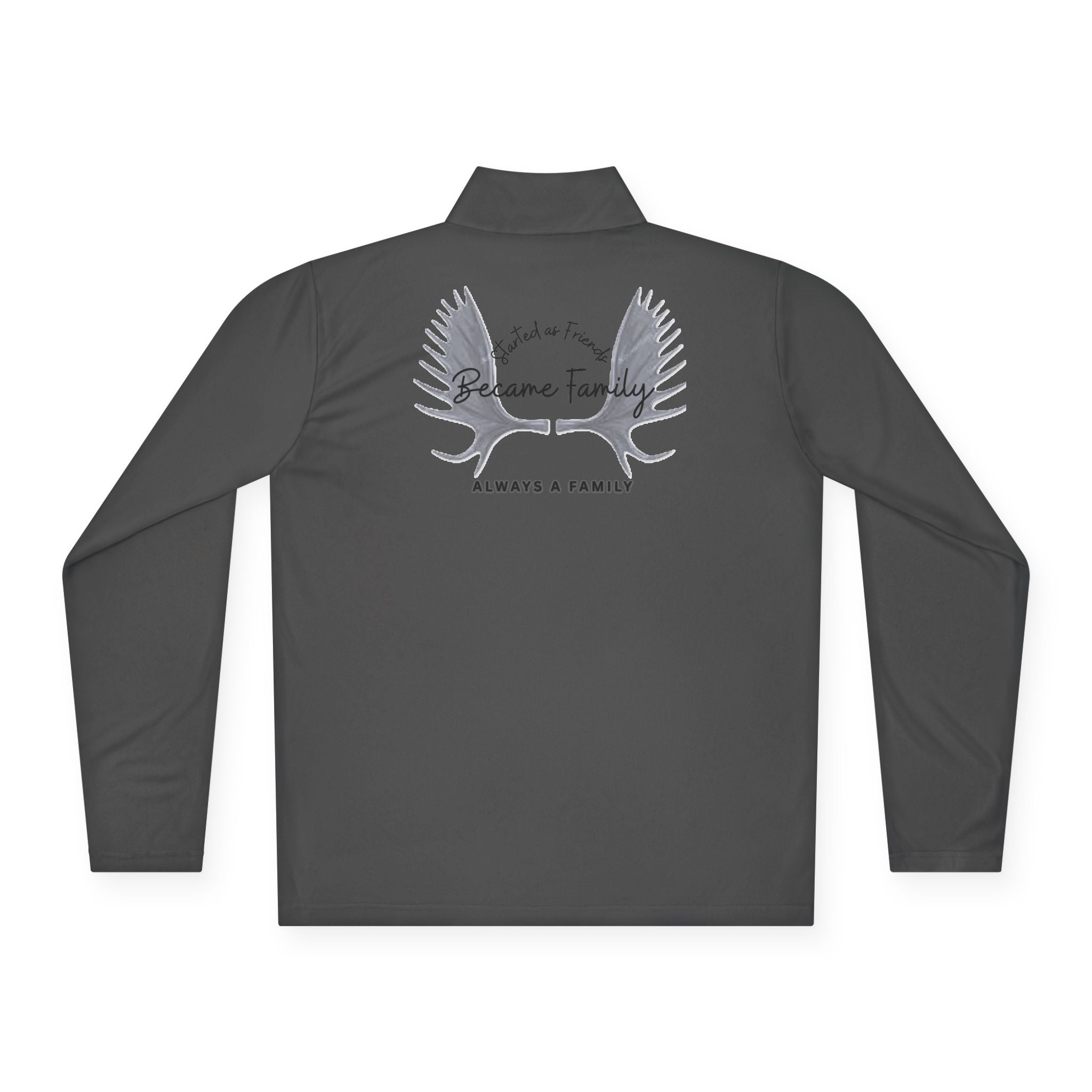 Quarter-Zip Pullover —started as friends became  Family Antlers Logo
