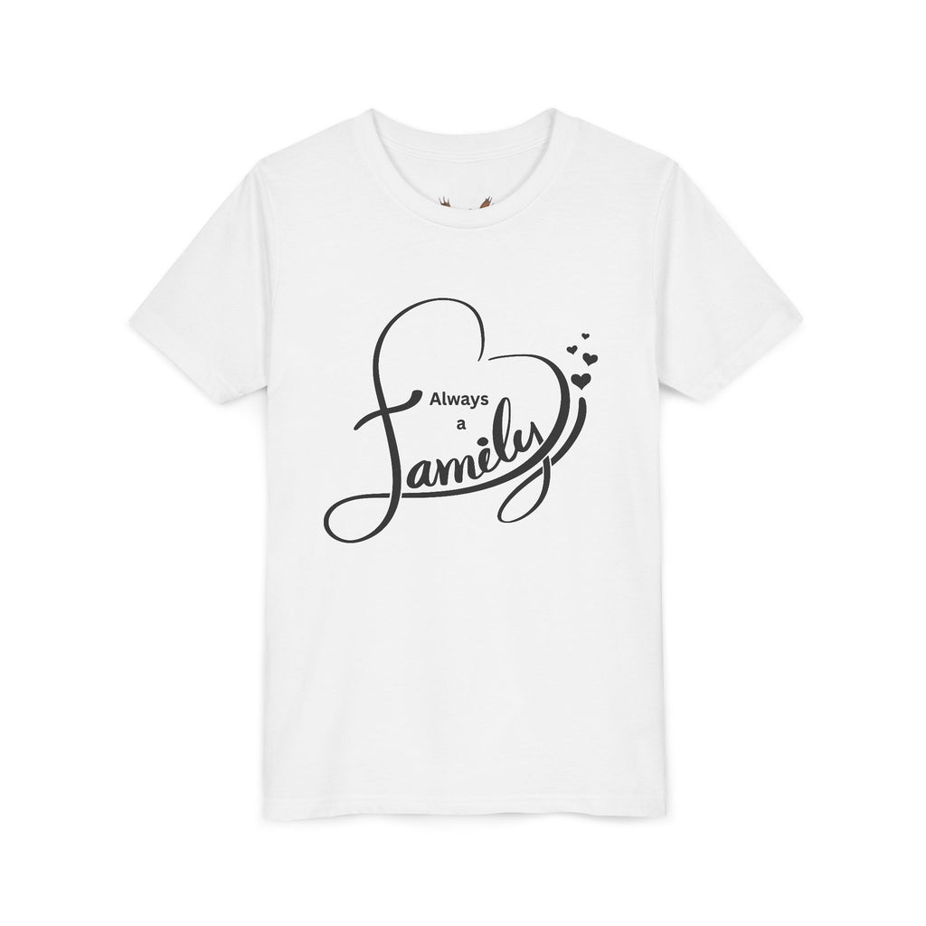 Youth Tee — "Always a Family" Heart Graphic Kids Shirt Valentines