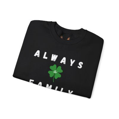 Always a Family Crewneck Sweatshirt — St. Patrick's Day Clover Family Pullover