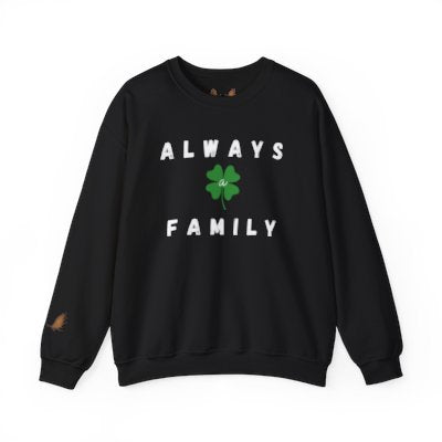 Always a Family Crewneck Sweatshirt — St. Patrick's Day Clover Family Pullover