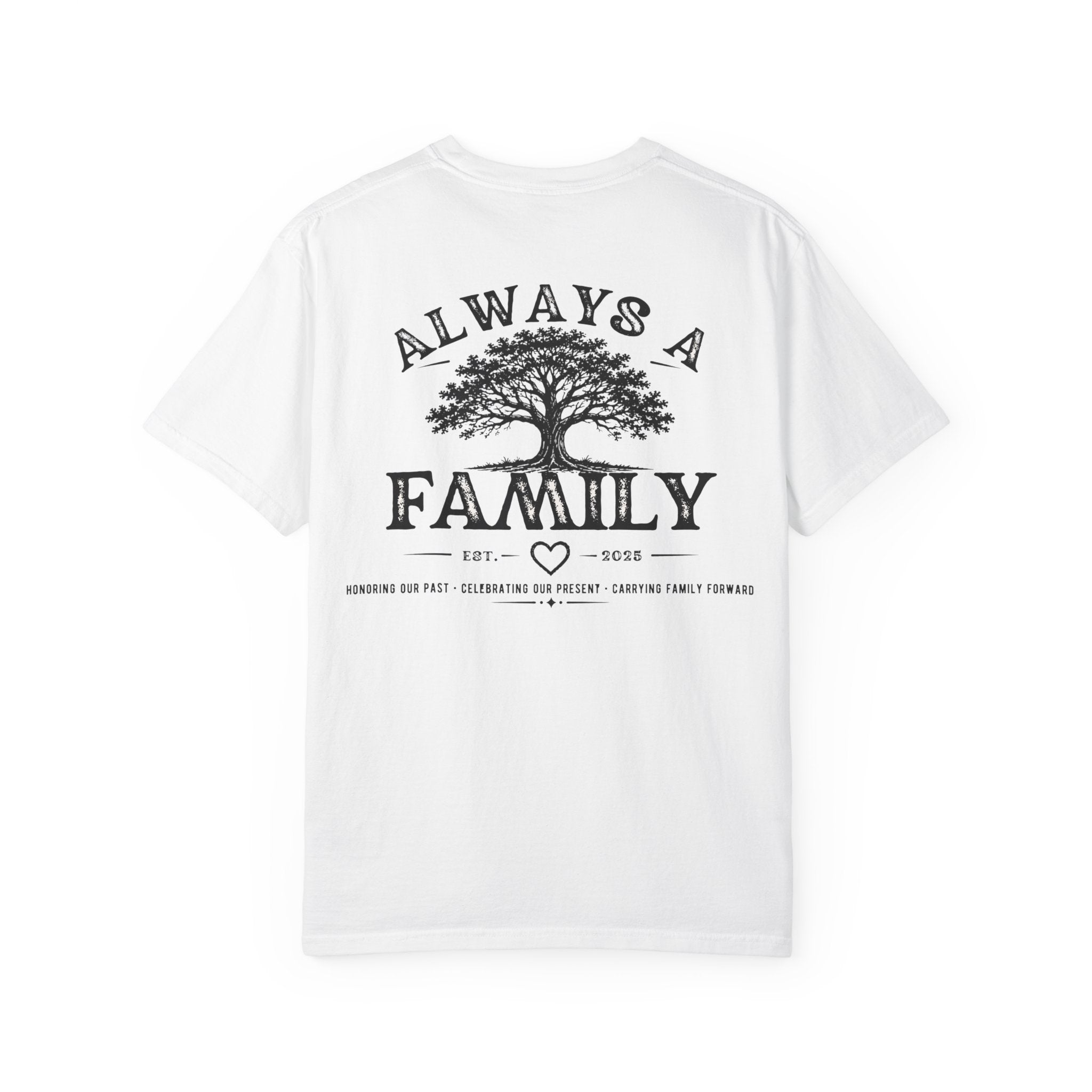Family Tree T-Shirt — "Always a Family" legacy