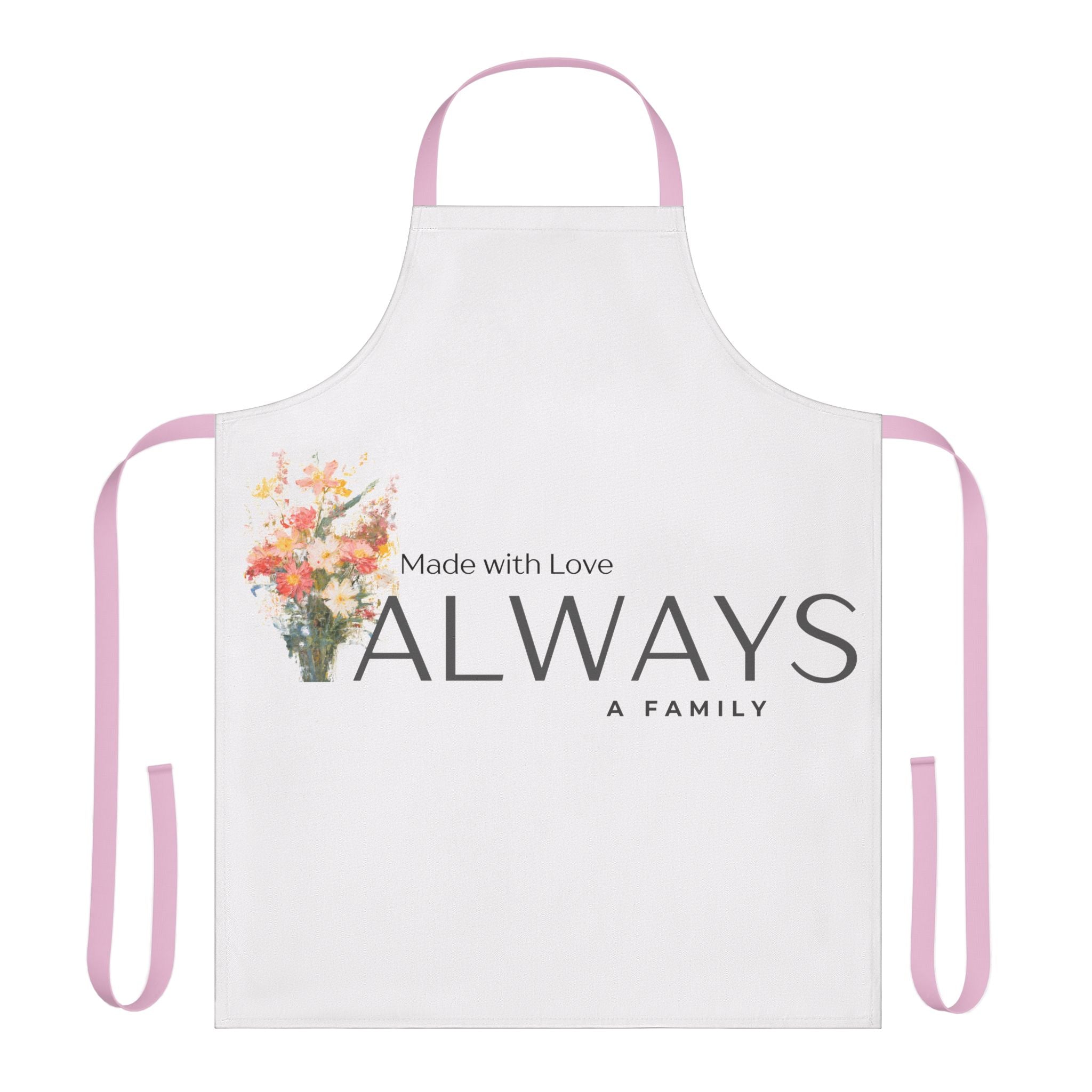 Always A Family Apron — "Made with Love" Floral Kitchen Apron