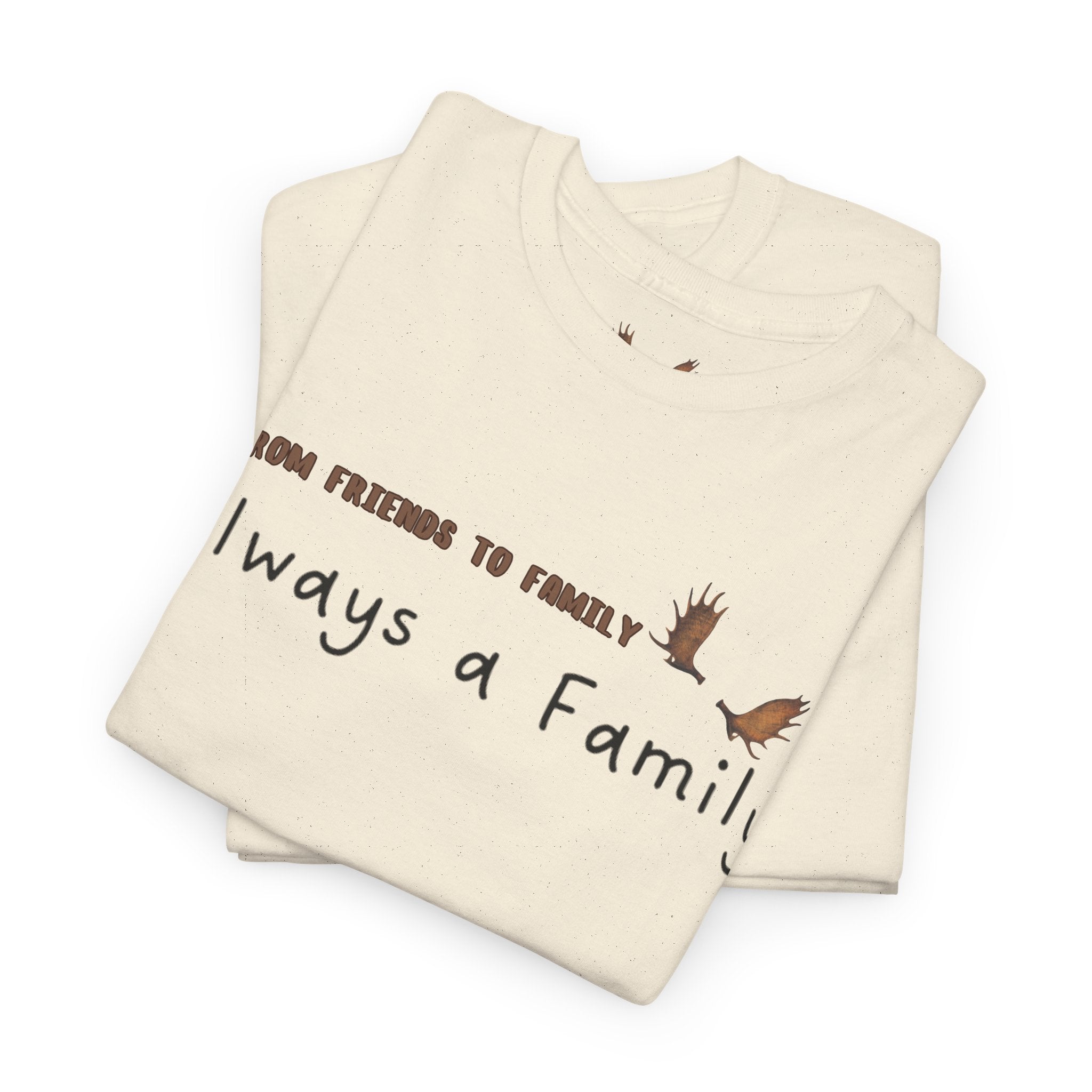 From Friends to Family T-shirt