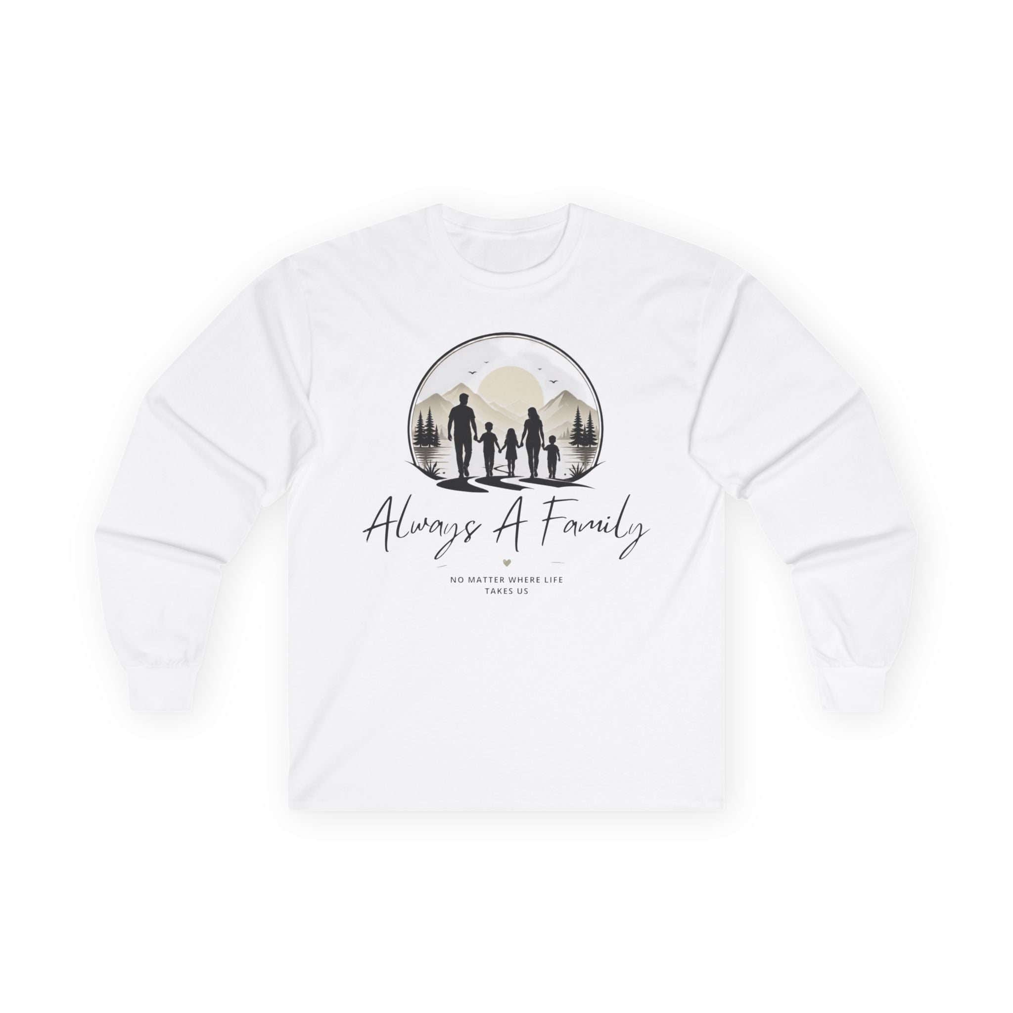 Family Silhouette Long Sleeve Tee — "Always A Family" Outdoor Design
