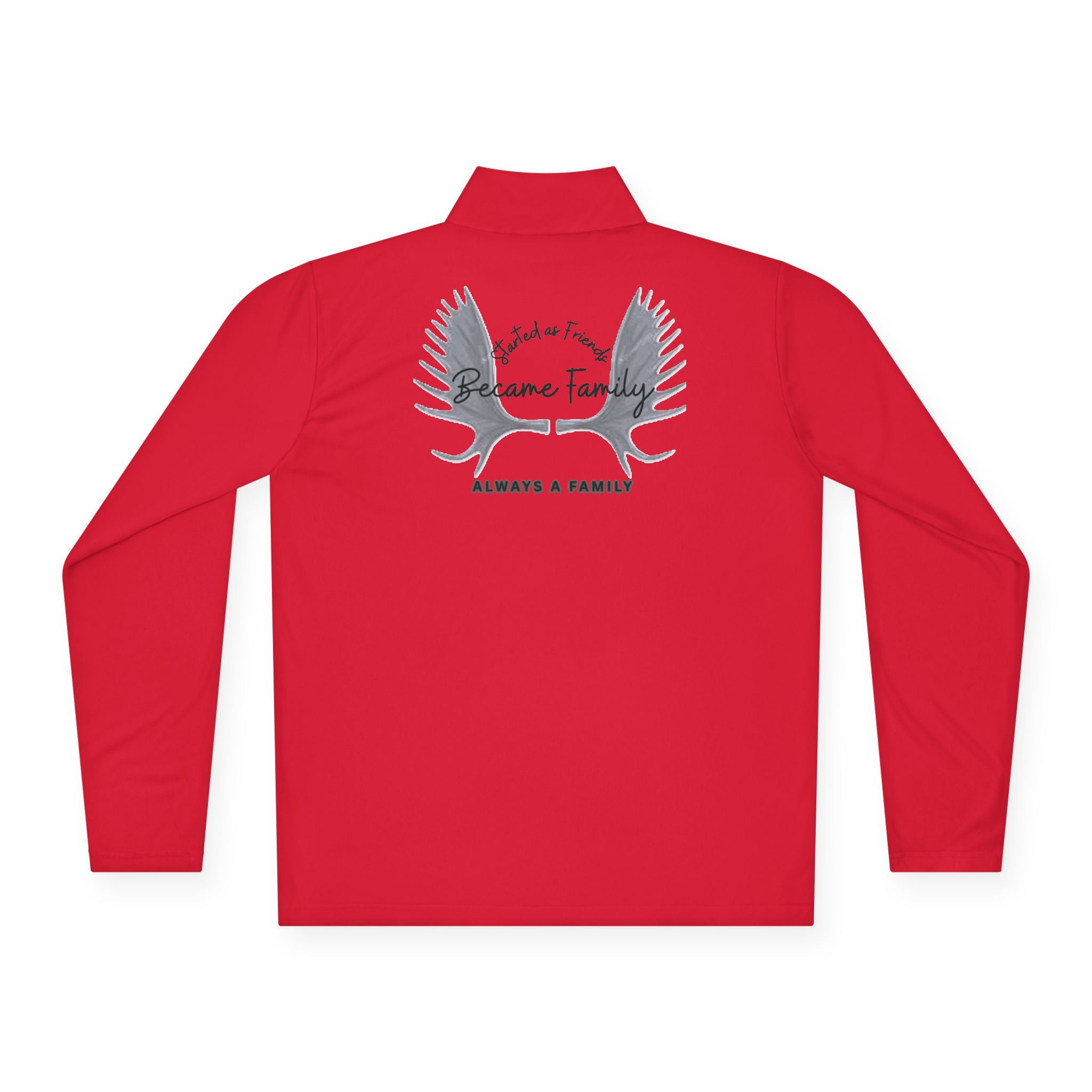 Quarter-Zip Pullover —started as friends became  Family Antlers Logo