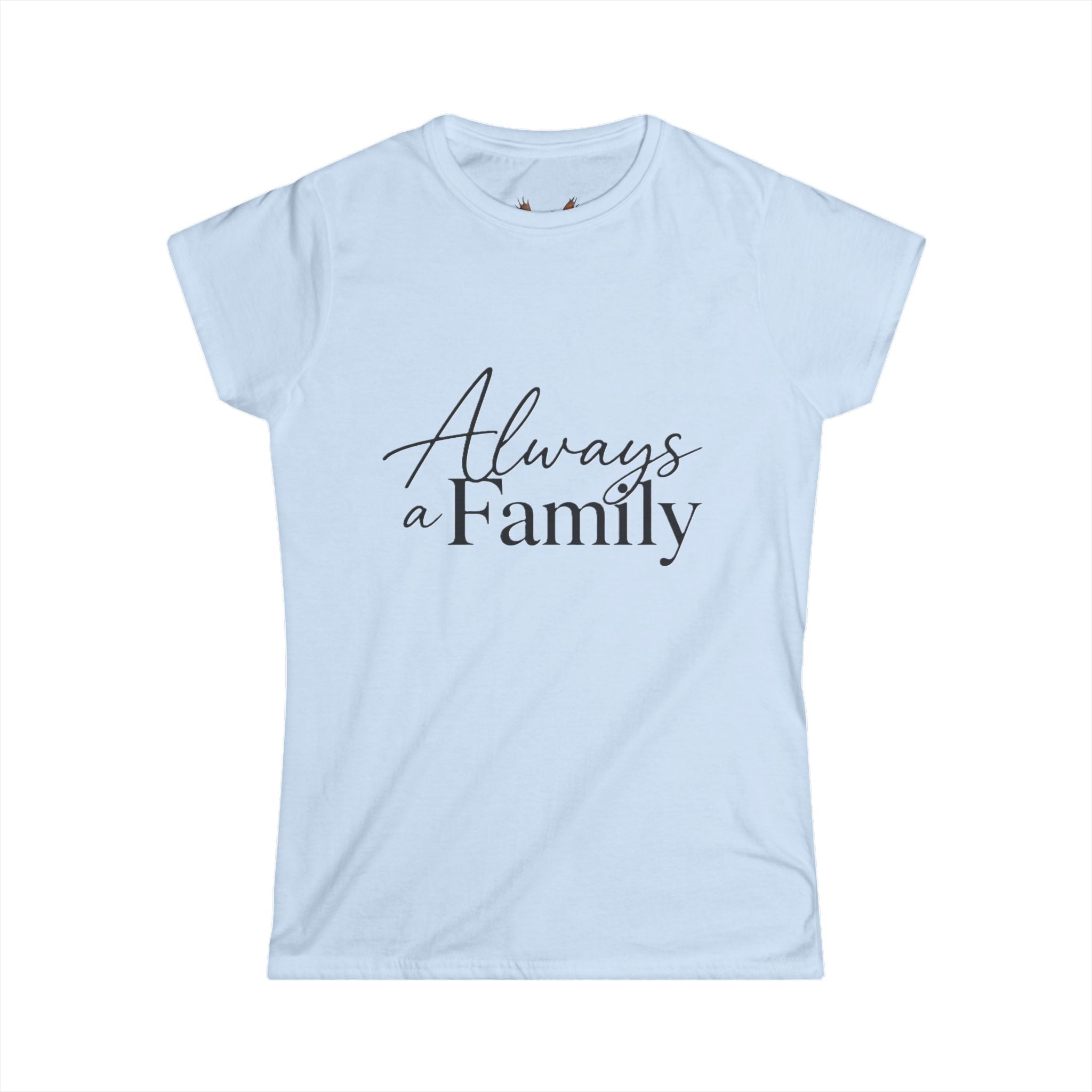 Always a Family Tee — Women's Moose Family Graphic T-Shirt