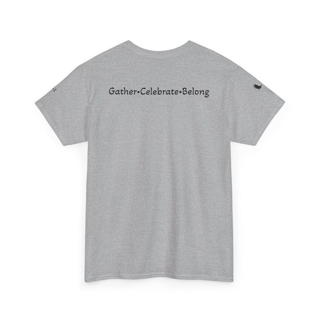 Gather - Celebrate - Belong Tee