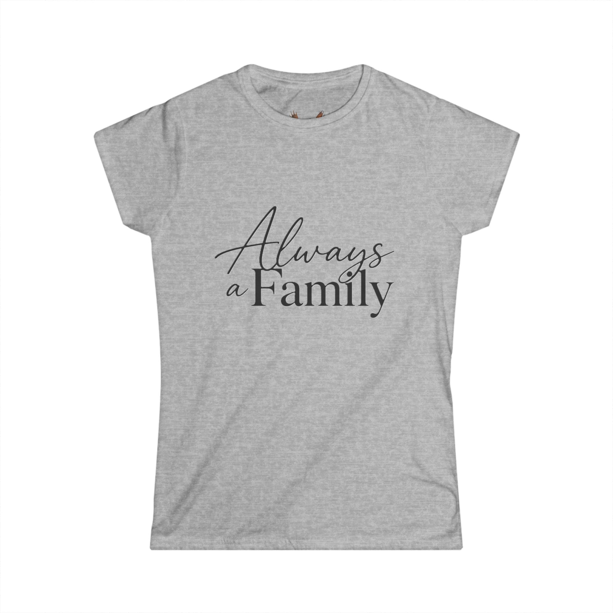 Always a Family Tee — Women's Moose Family Graphic T-Shirt