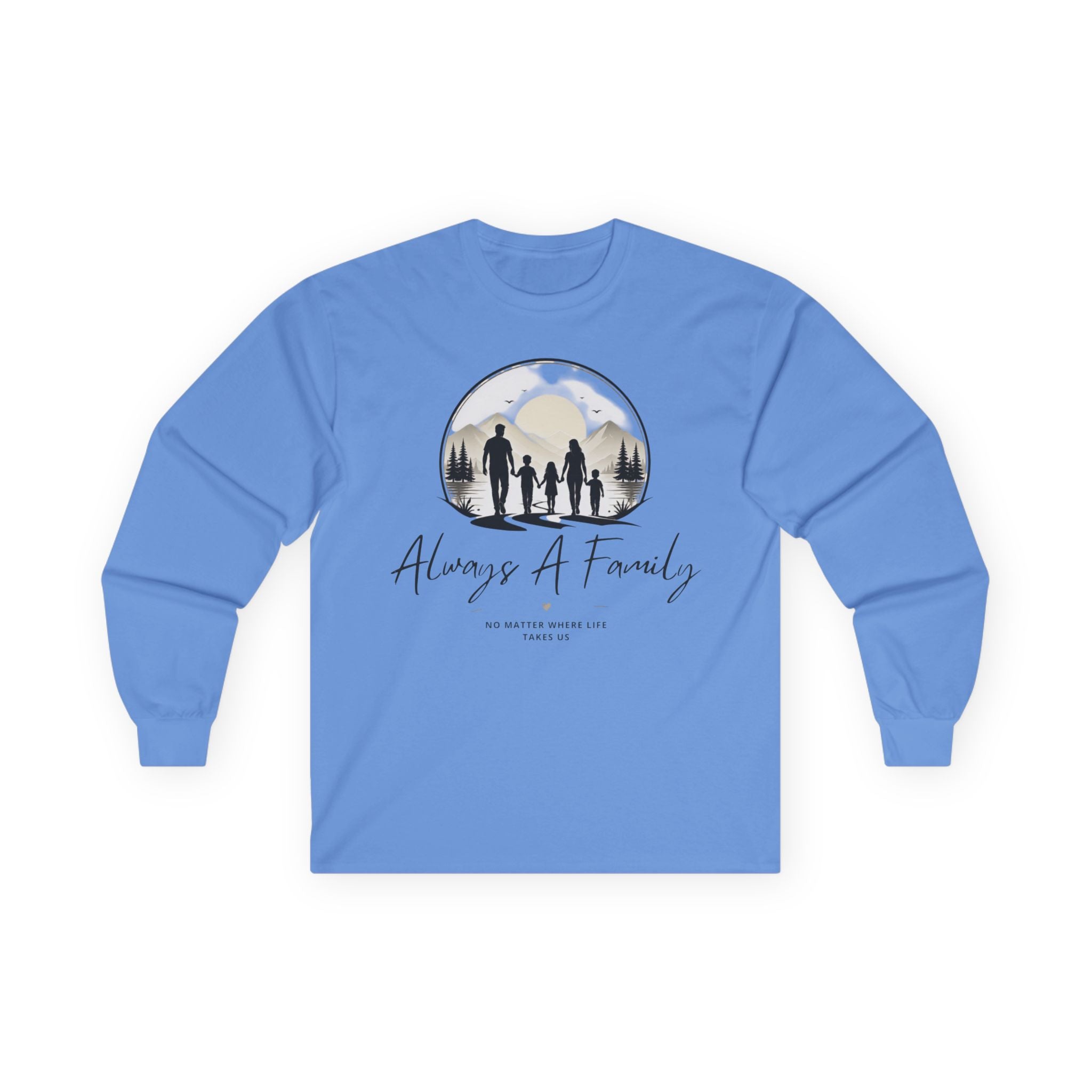 Family Silhouette Long Sleeve Tee — "Always A Family" Outdoor Design