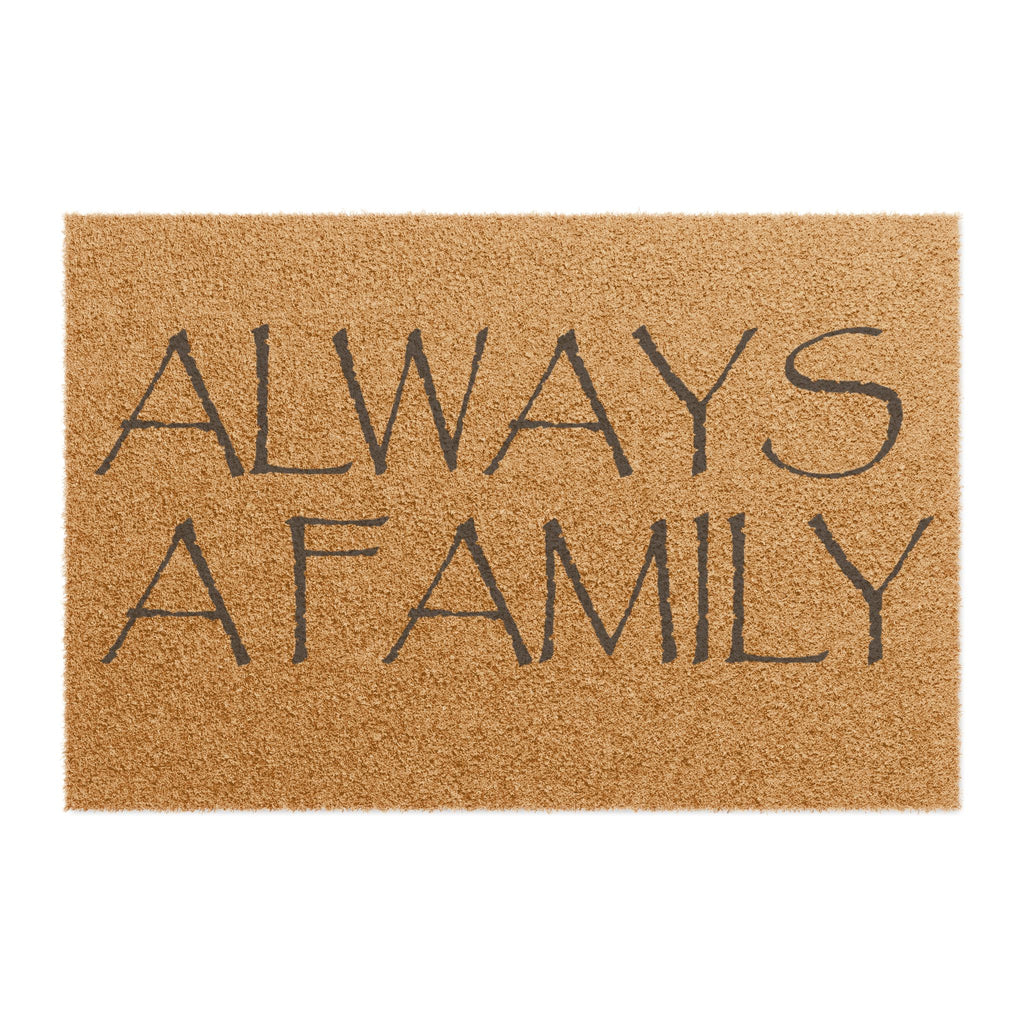 Always a Family Doormat — Welcome Coir Door Mat with Script Message