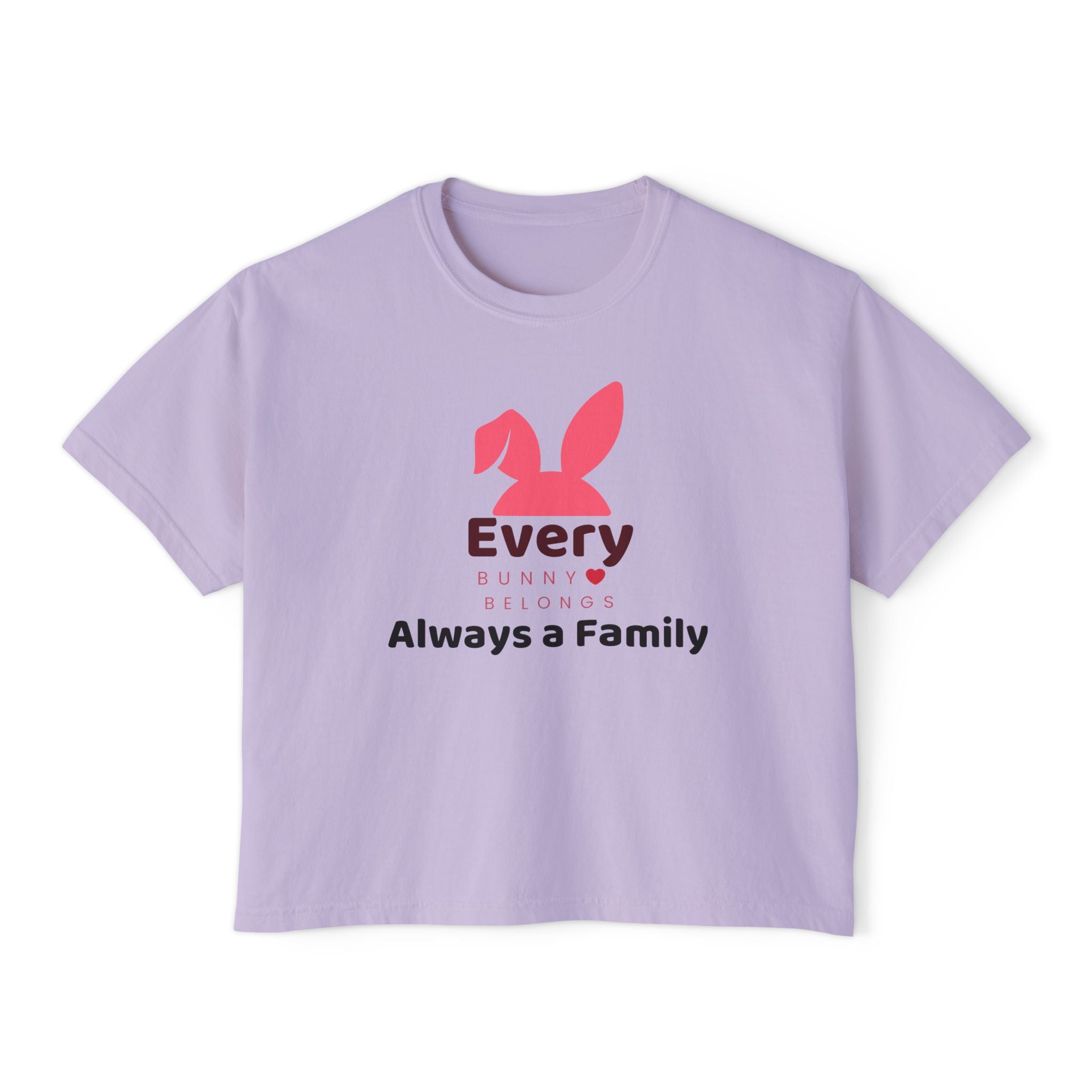 Every Bunny Belongs "Always a Family" Women's Boxy Tee