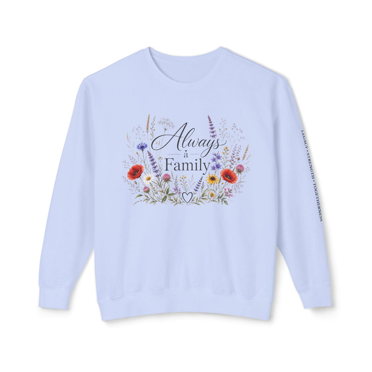 Always Family Floral Crewneck Sweatshirt