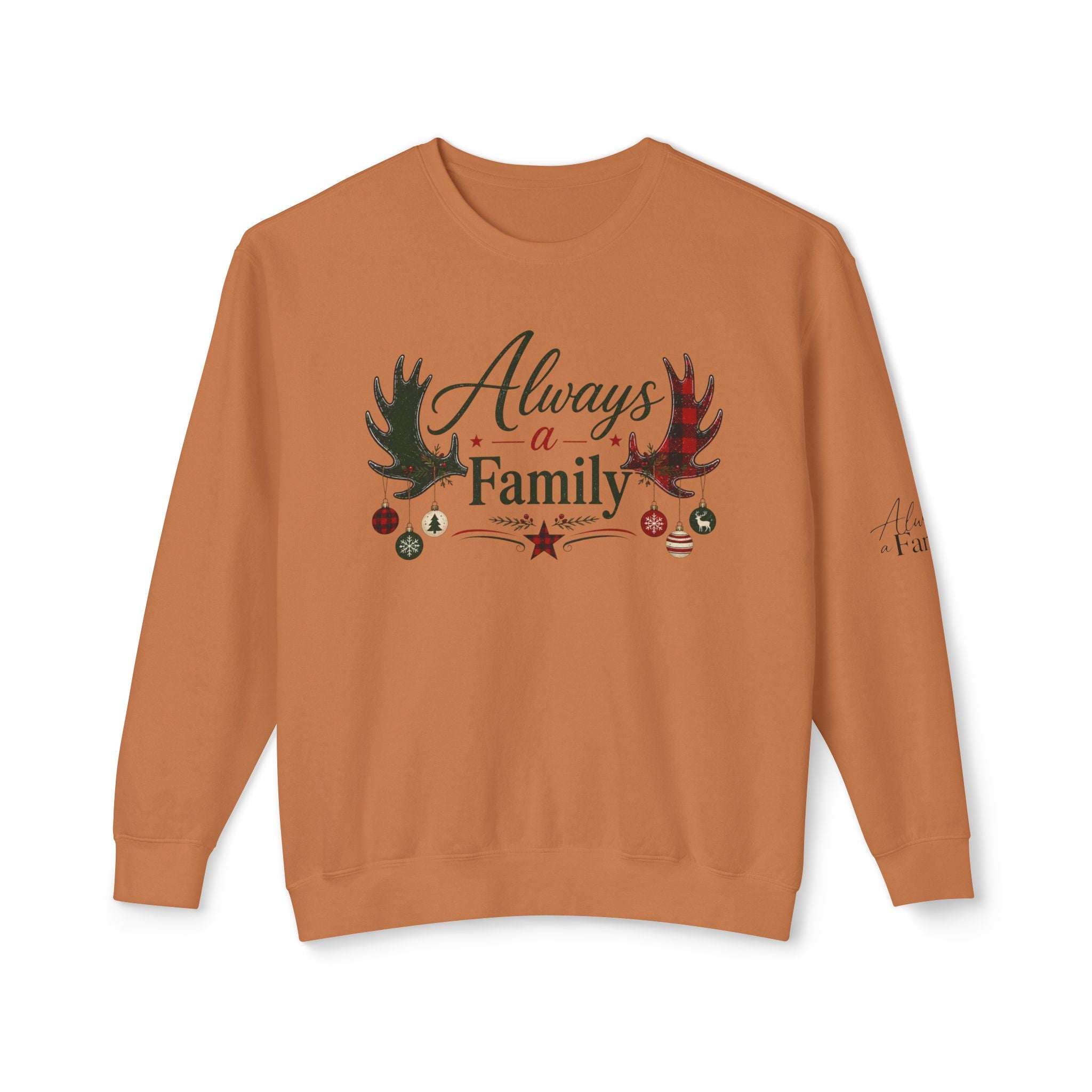 Always a Family Christmas Sweatshirt — Holiday Reindeer Antlers & Ornaments Crewneck