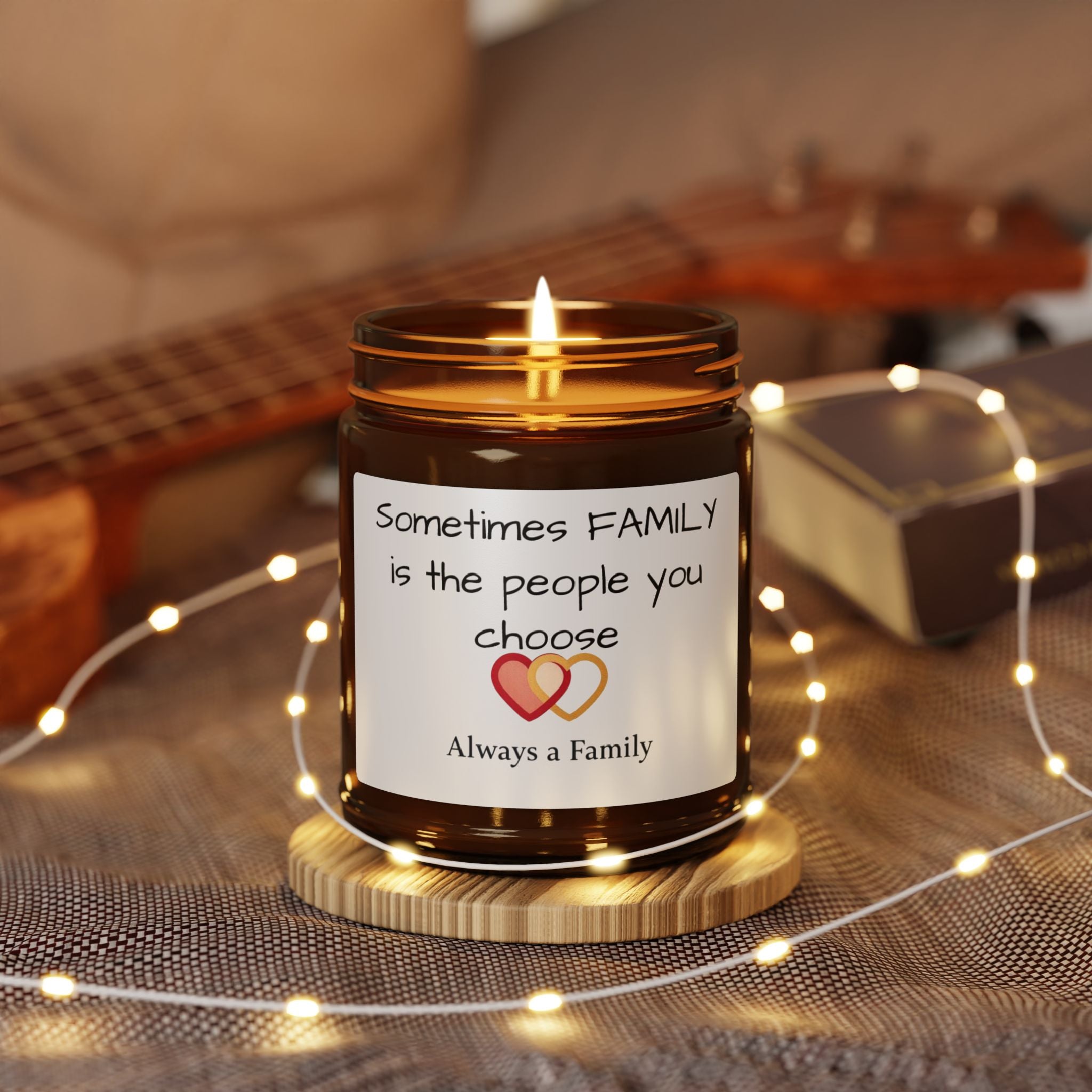 “Sometimes Family Is The People You Choose” Amber Soy Candle – Scented Gift Jar
