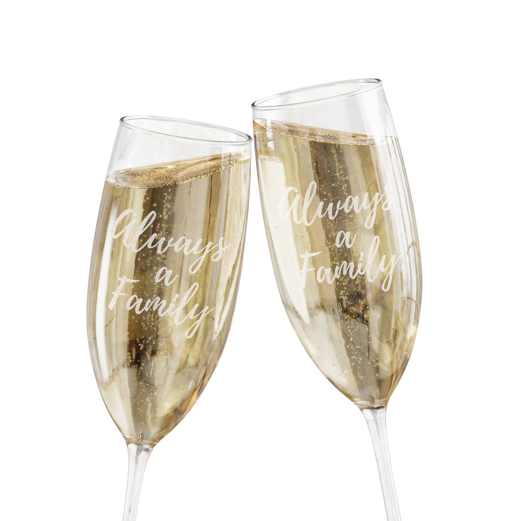 Engraved 8oz Champagne Flute — “Always in Family” Celebration Glass