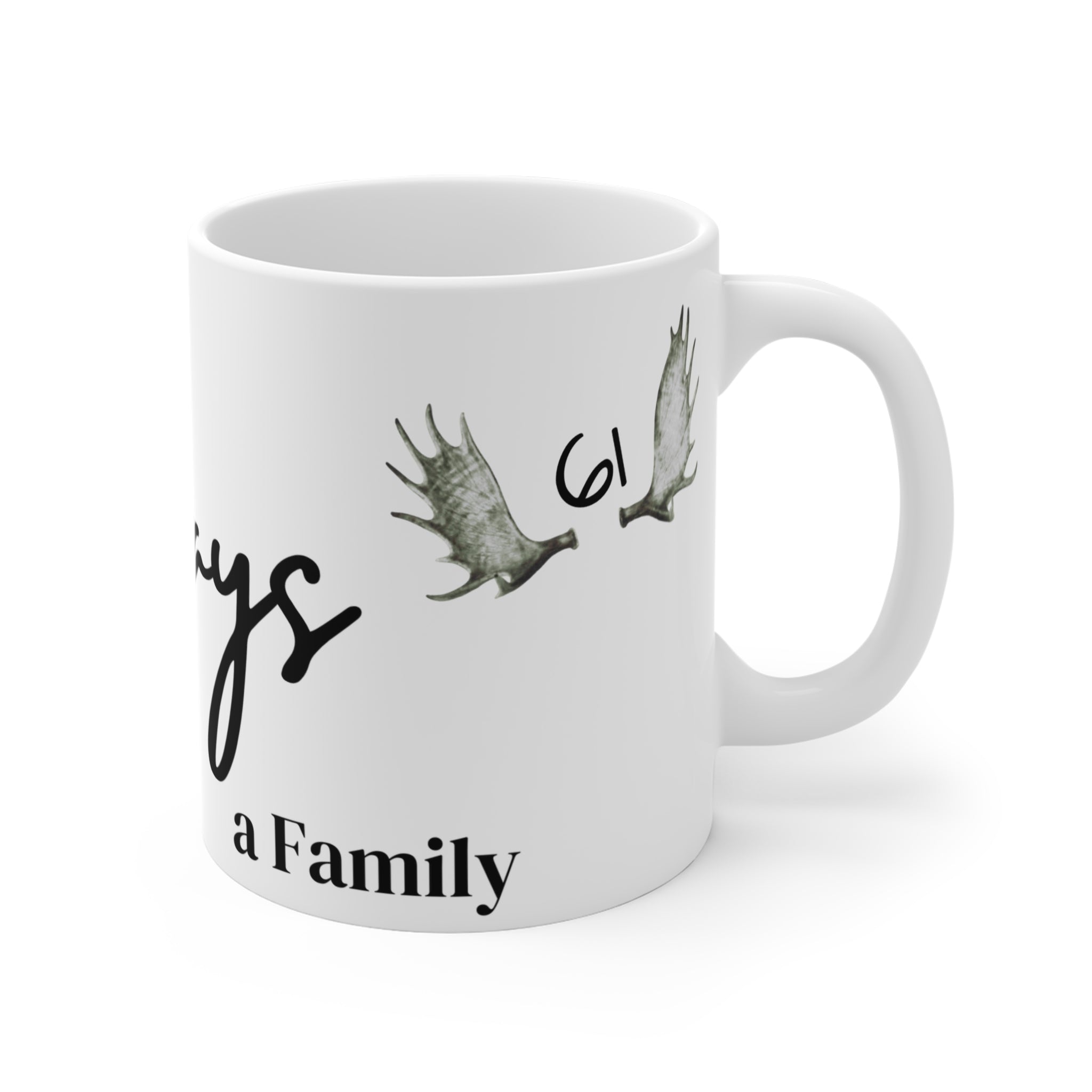 Always a FAMILY - 11oz Coffee Mug