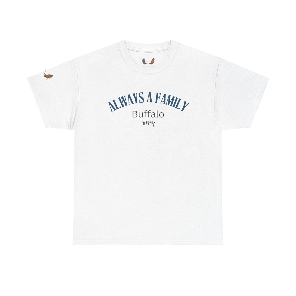 "Always a Family" Buffalo Tee — Family Pride Graphic T‑Shirt