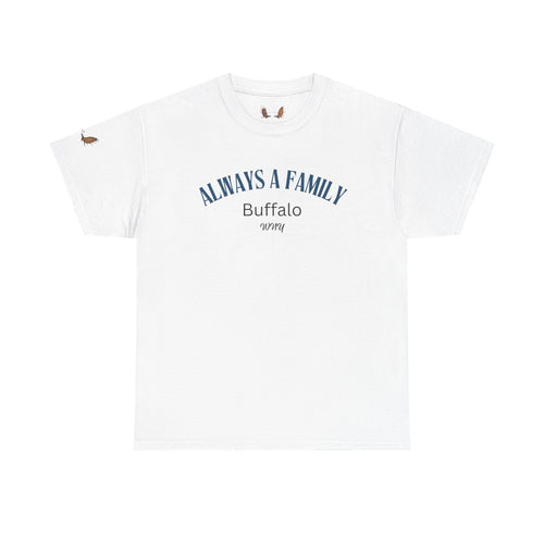 "Always a Family" Buffalo Tee — Family Pride Graphic T‑Shirt