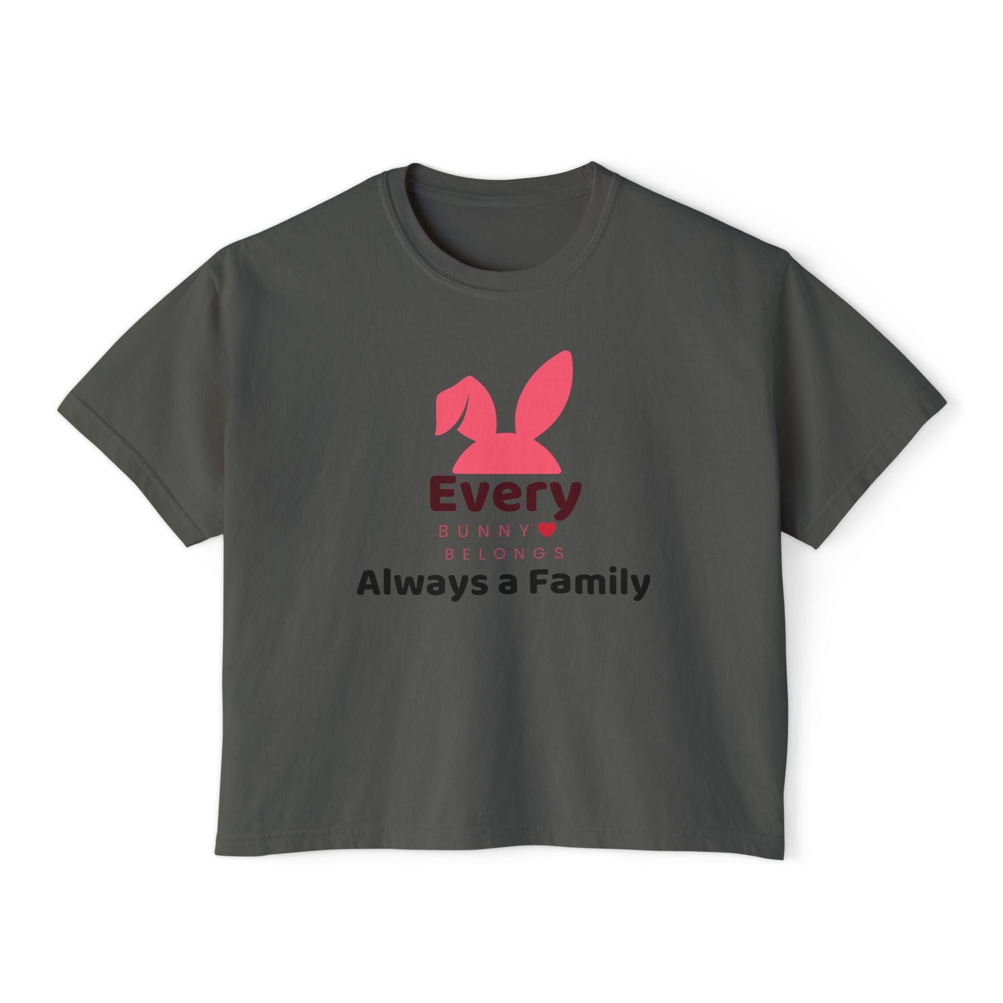 Every Bunny Belongs "Always a Family" Women's Boxy Tee