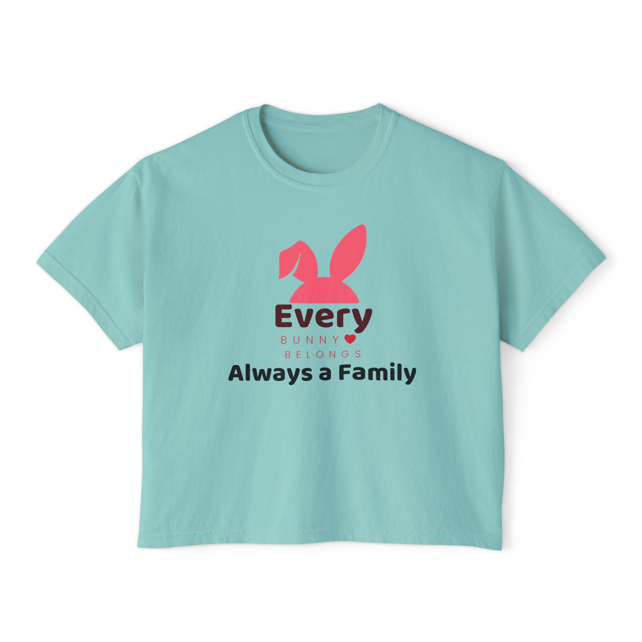 Every Bunny Belongs "Always a Family" Women's Boxy Tee