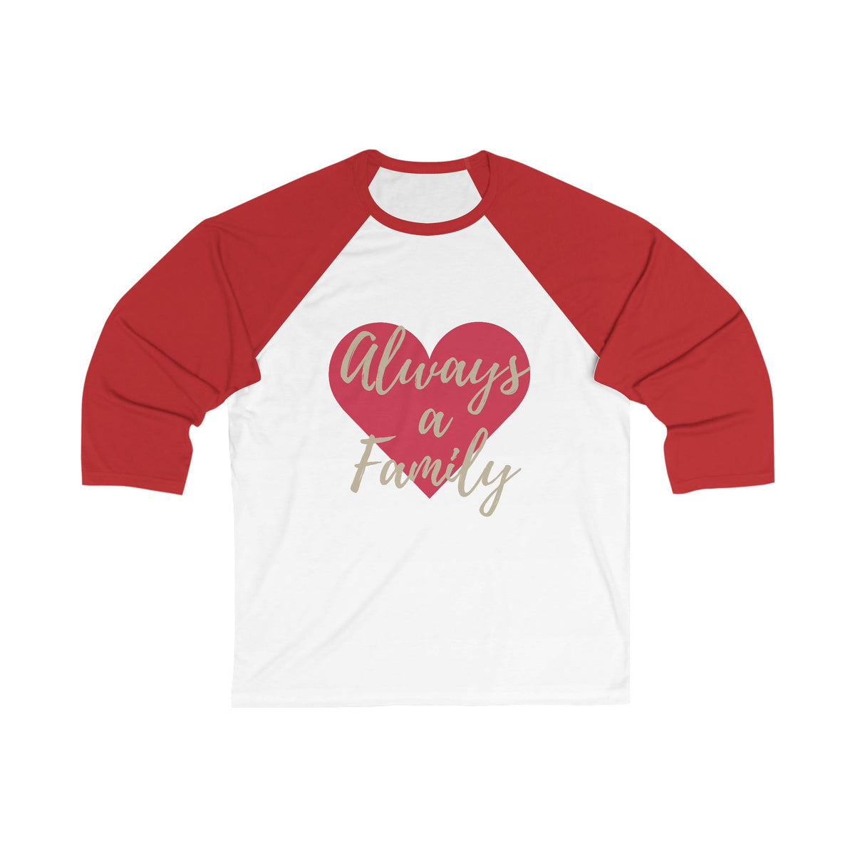 Always a Family Baseball Tee — Heart Design Valentine’s Day Family Shirt