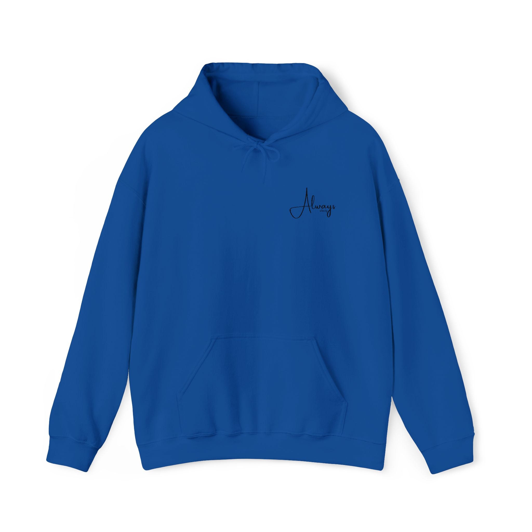 Always Script Hoodie — Minimalist Inspirational  Pullover