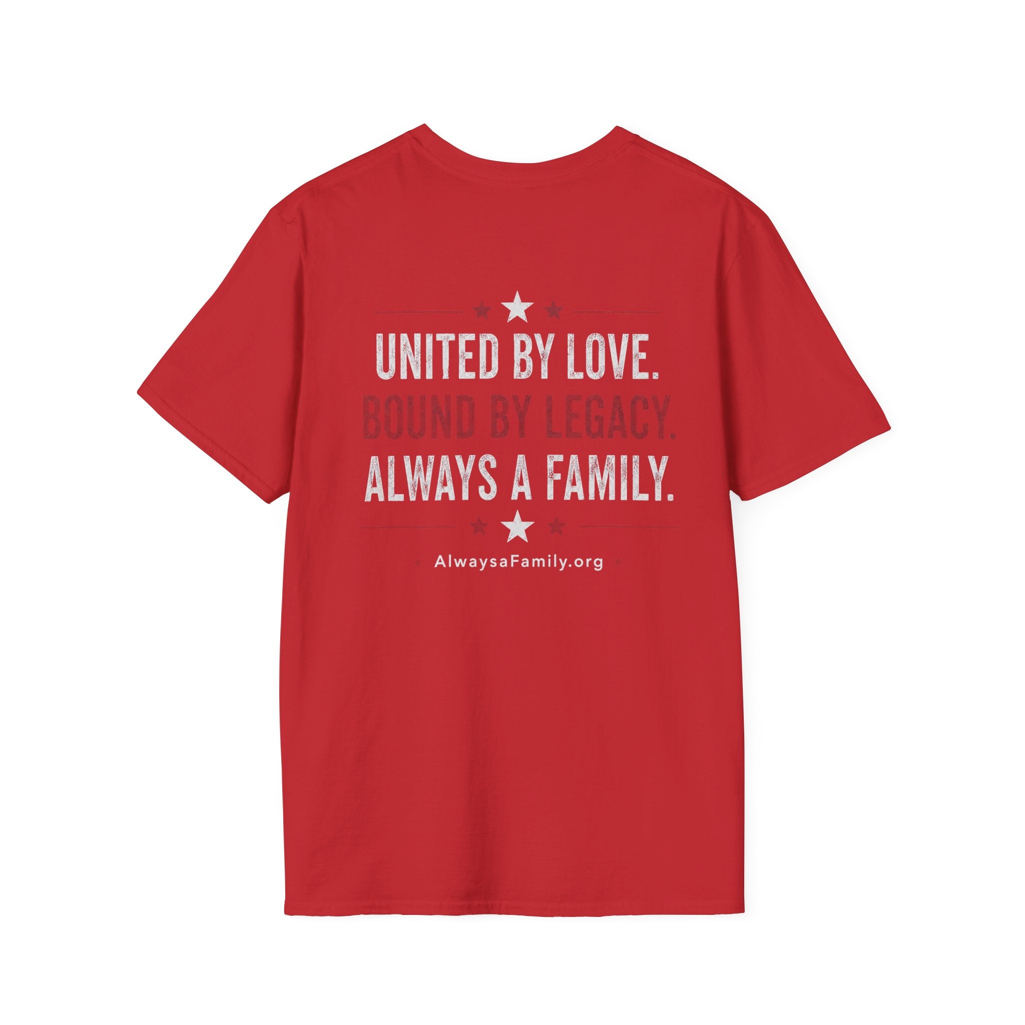 Always a Family T-Shirt — Patriotic Heart Freedom, Family, Legacy Tee
