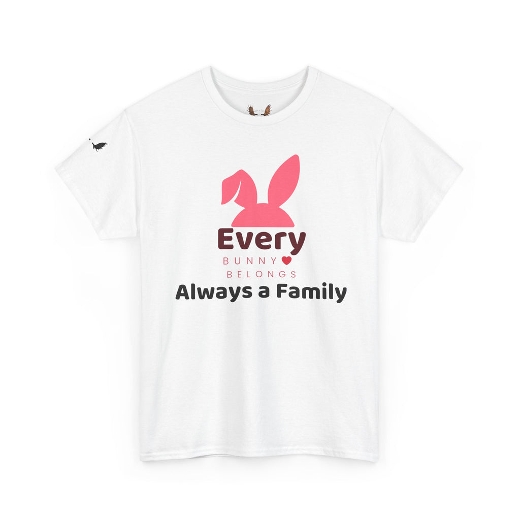 Every Bunny Belongs Tee — “Every Bunny Always a Family” Family Easter T-Shirt