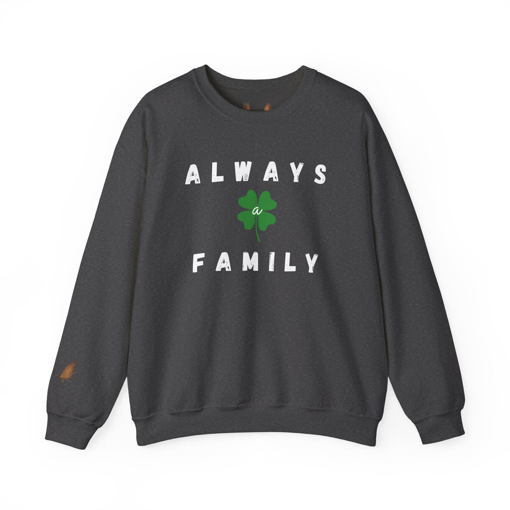 Always a Family Crewneck Sweatshirt — St. Patrick's Day Clover Family Pullover