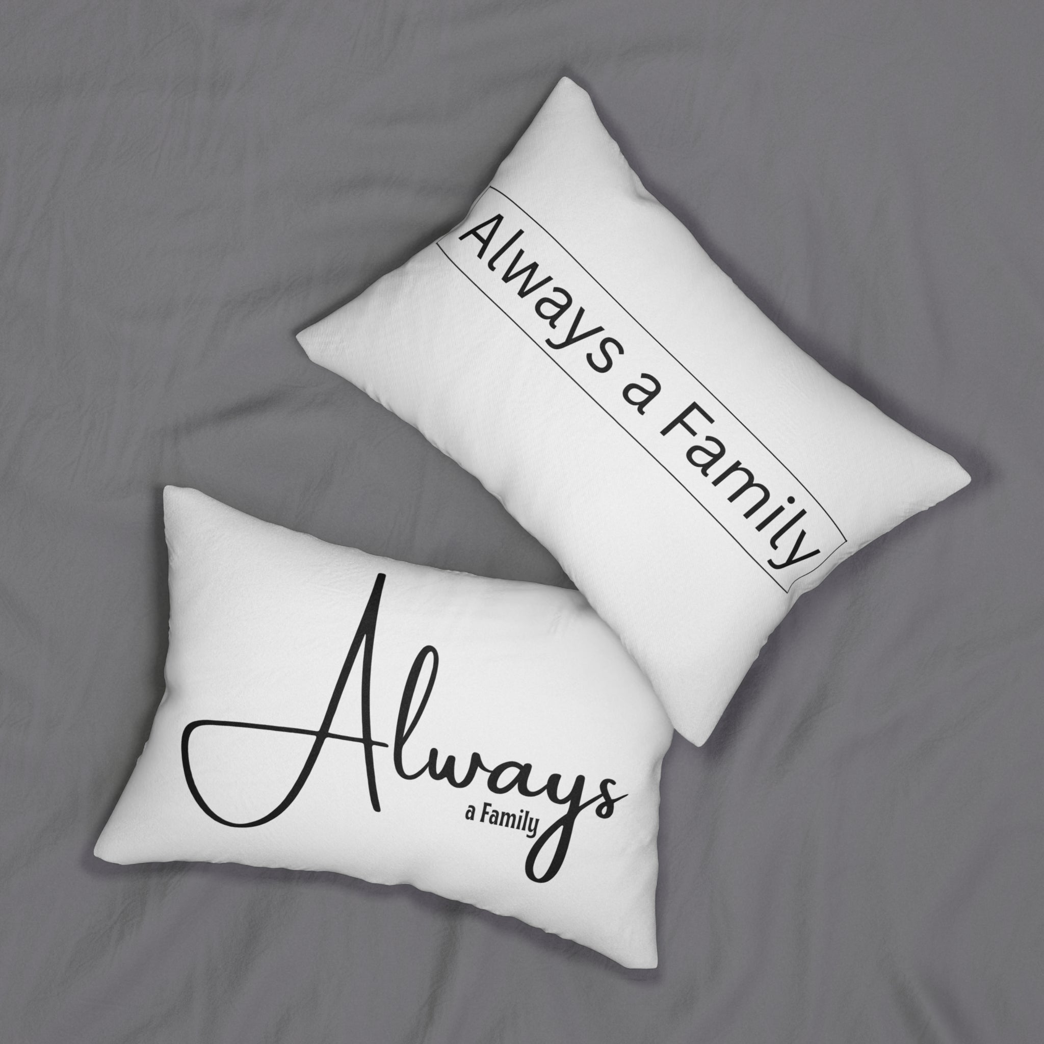 Lumbar Pillow — "Always a Family" Decorative Accent Pillow