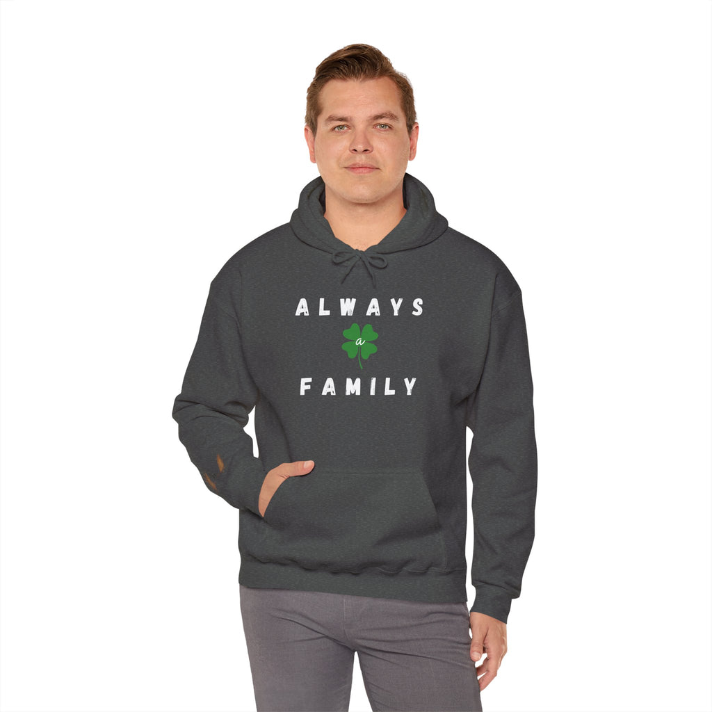 Always Family Hoodie — St. Patrick's Shamrock Family Sweatshirt