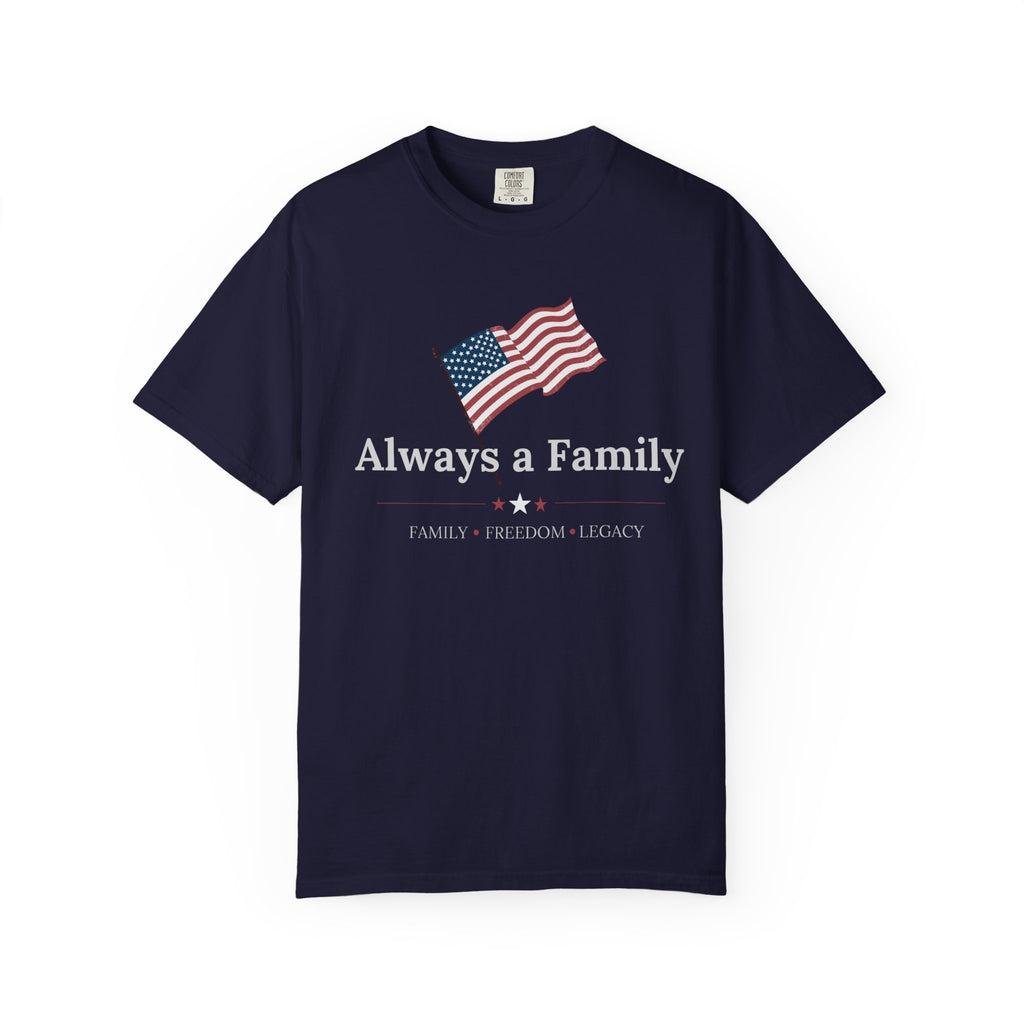 Always a Family T-Shirt — Patriotic American Flag Tee ("Always a Family" / "United by Love, Bound by Legacy")