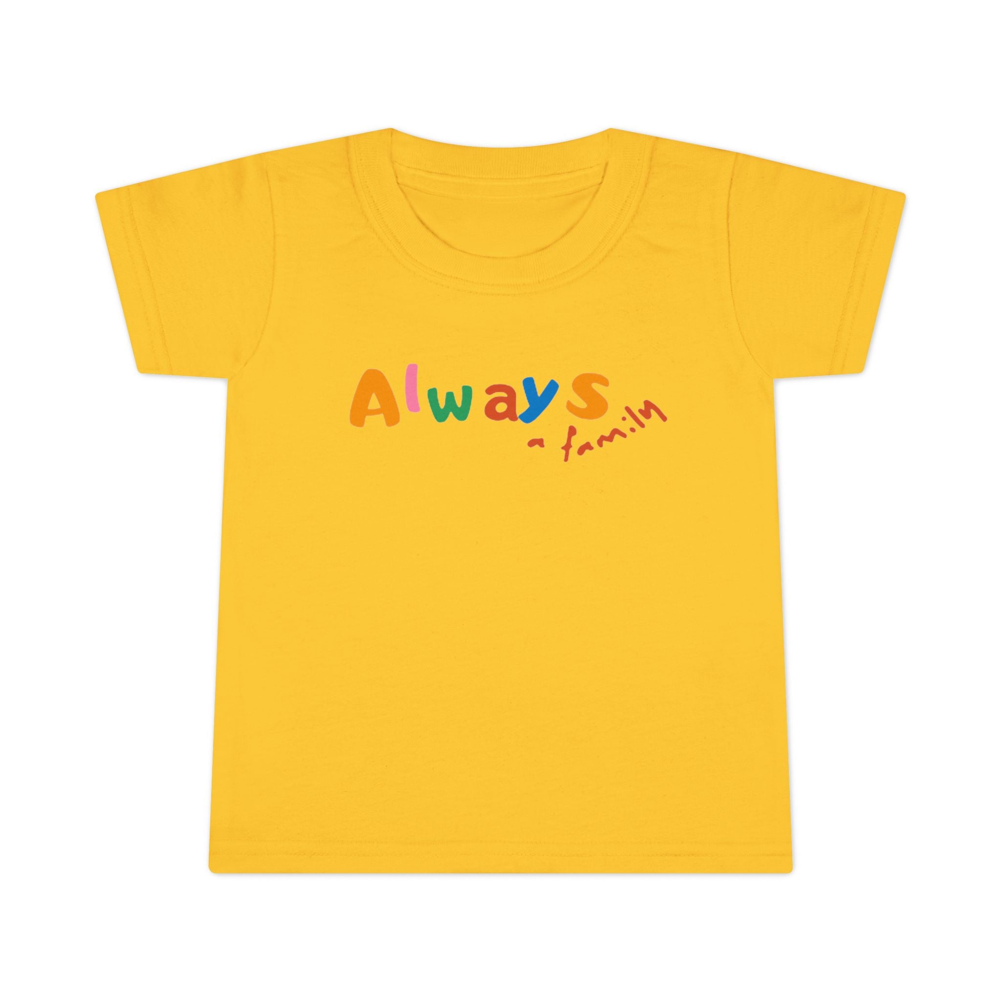 Toddler T‑Shirt — "Always" Colorful Handwritten Kids Tee