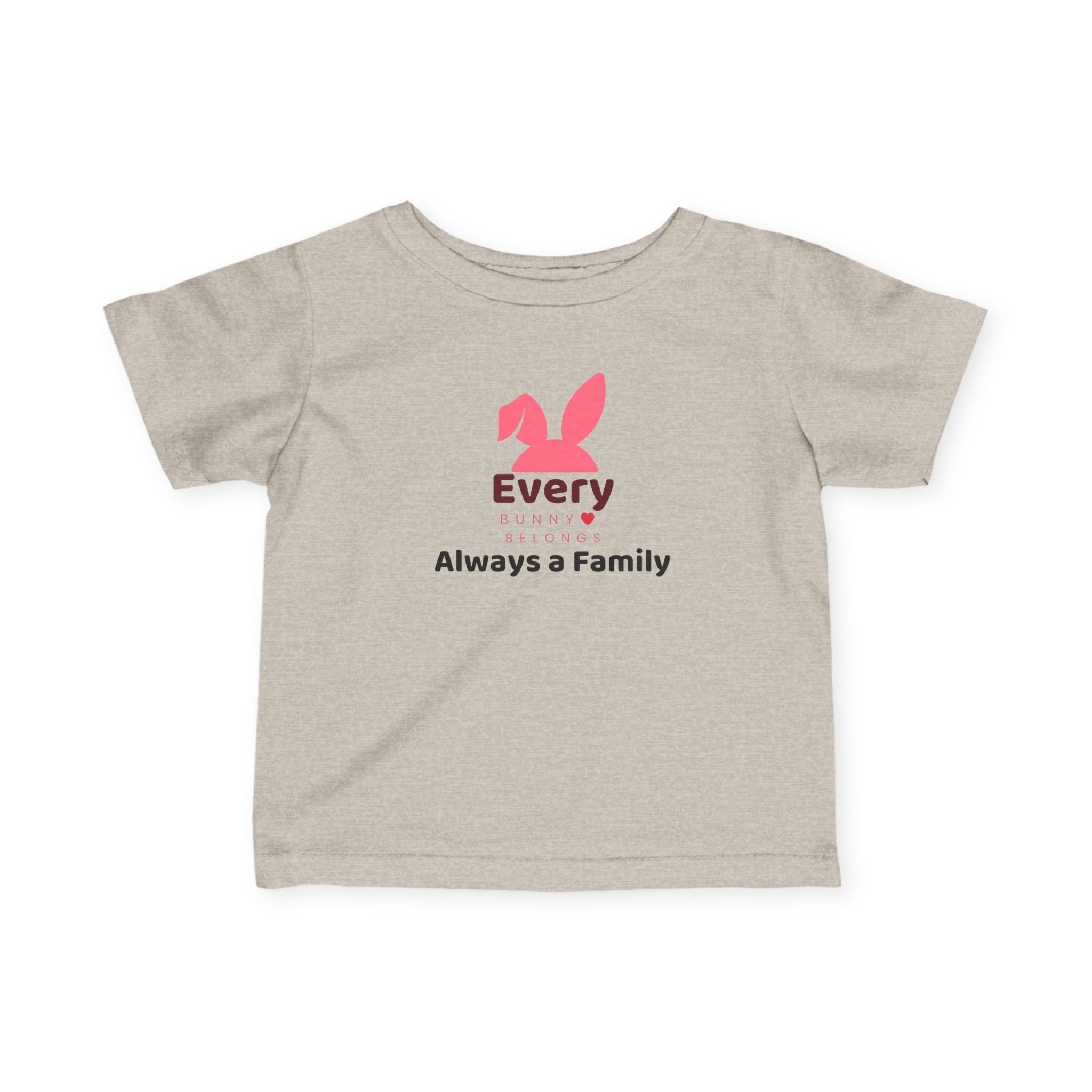 Infant Tee —Every Bunny Belongs-Always a Family