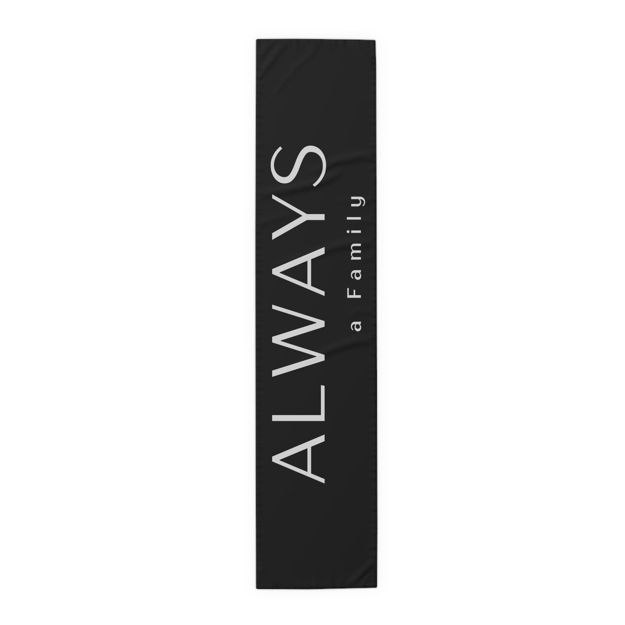 Always a Family Table Runner — Black Cotton/Poly Decorative Runner