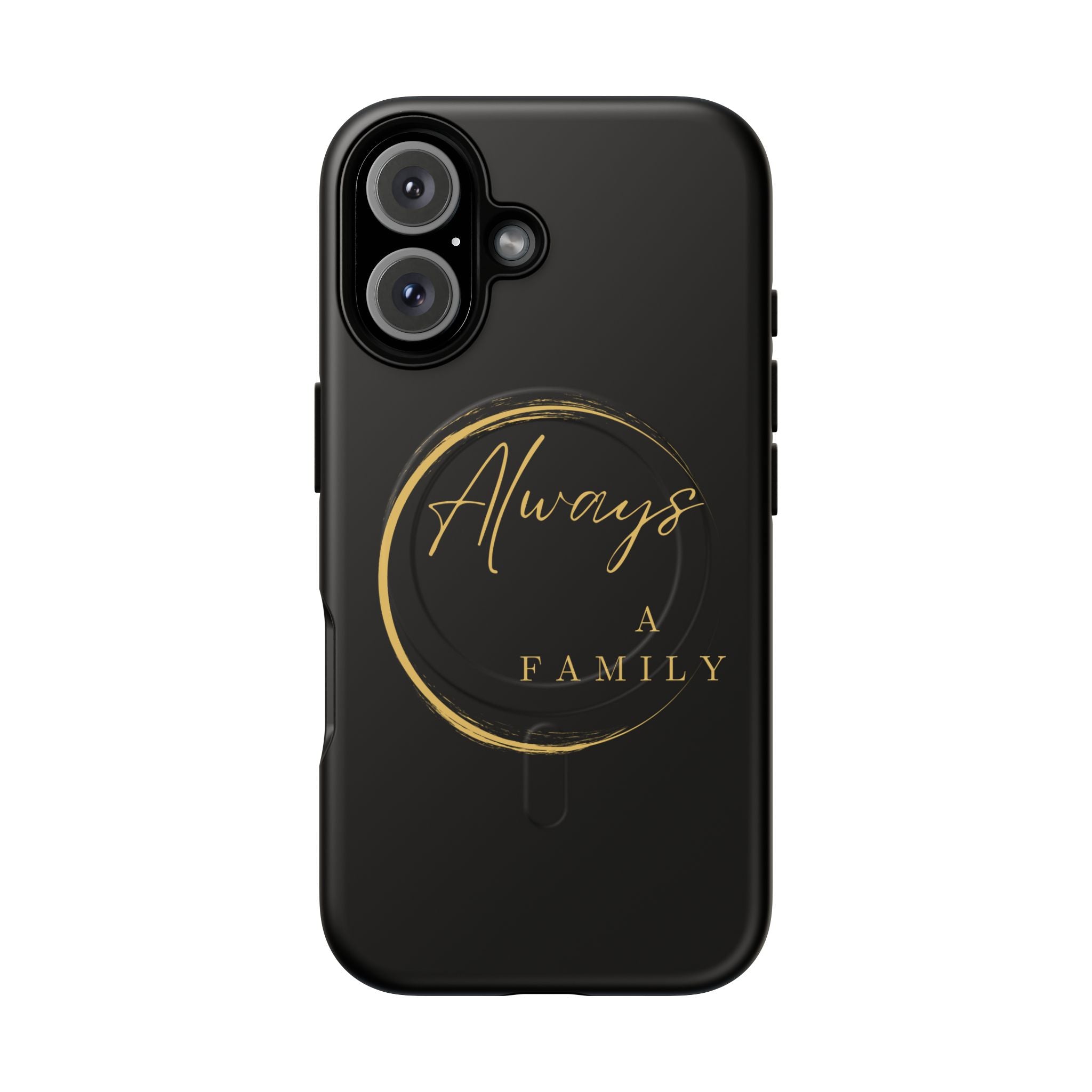 Always A Family Magnetic Phone Case — Tough Magnetic Phone Case