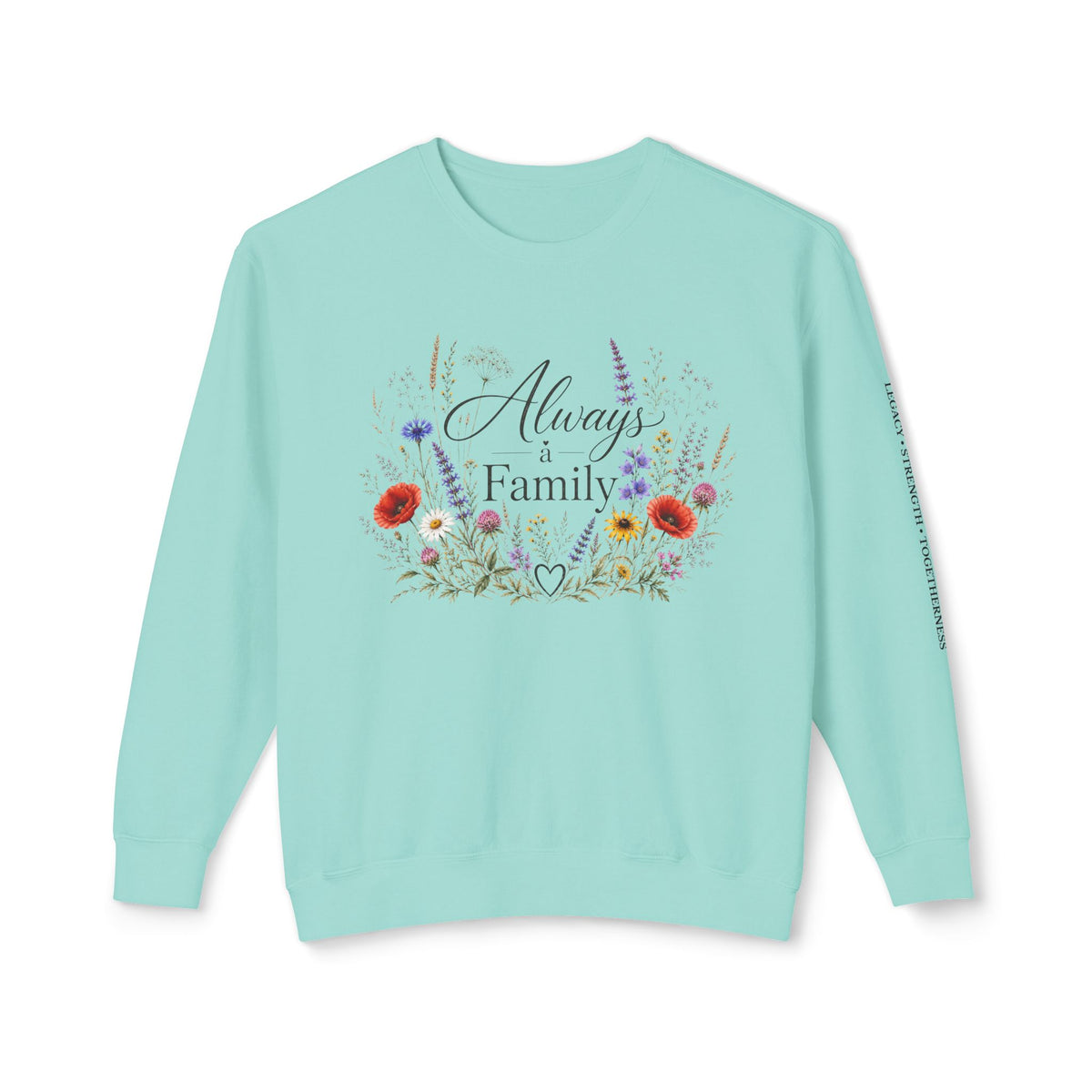 Always Family Floral Crewneck Sweatshirt