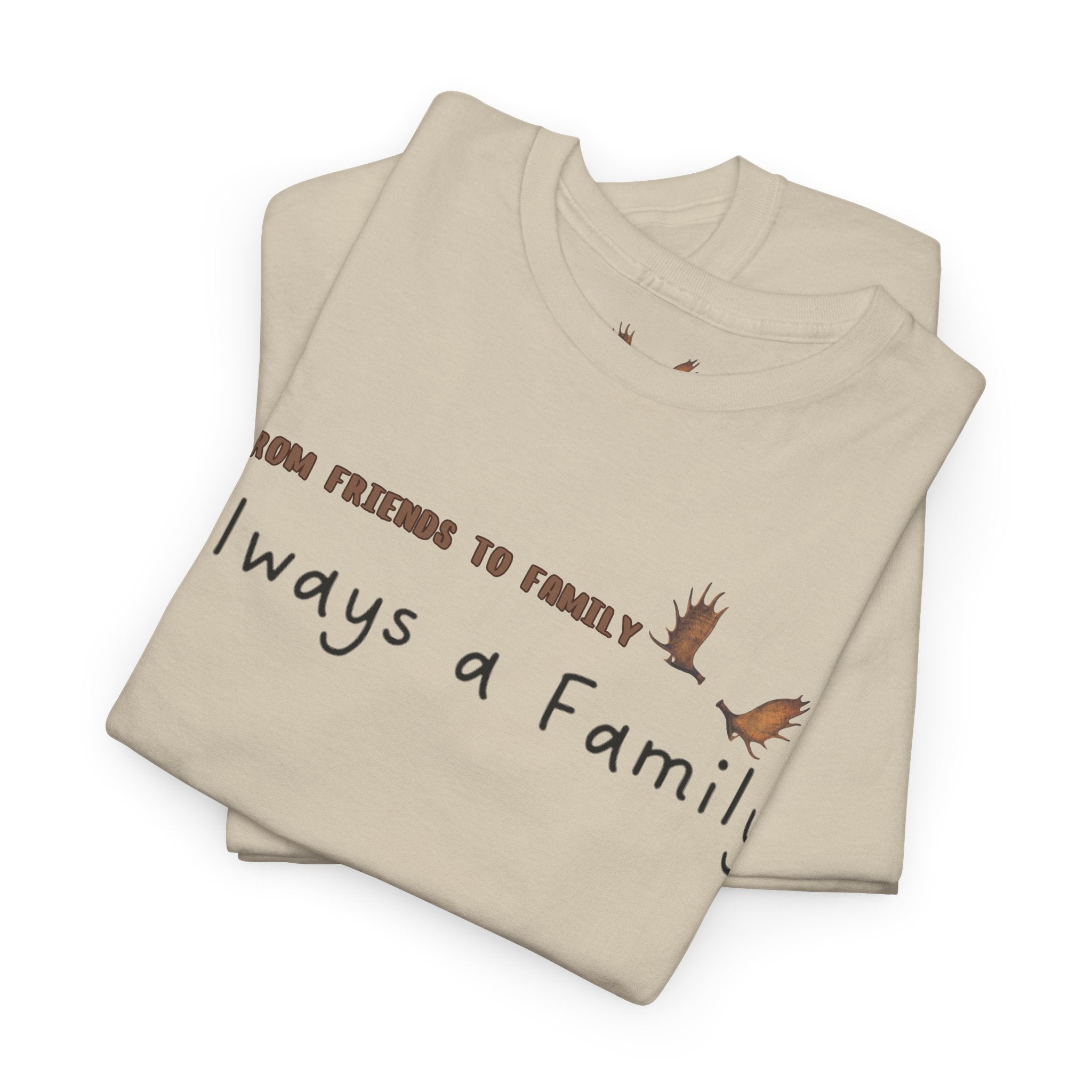 From Friends to Family T-shirt