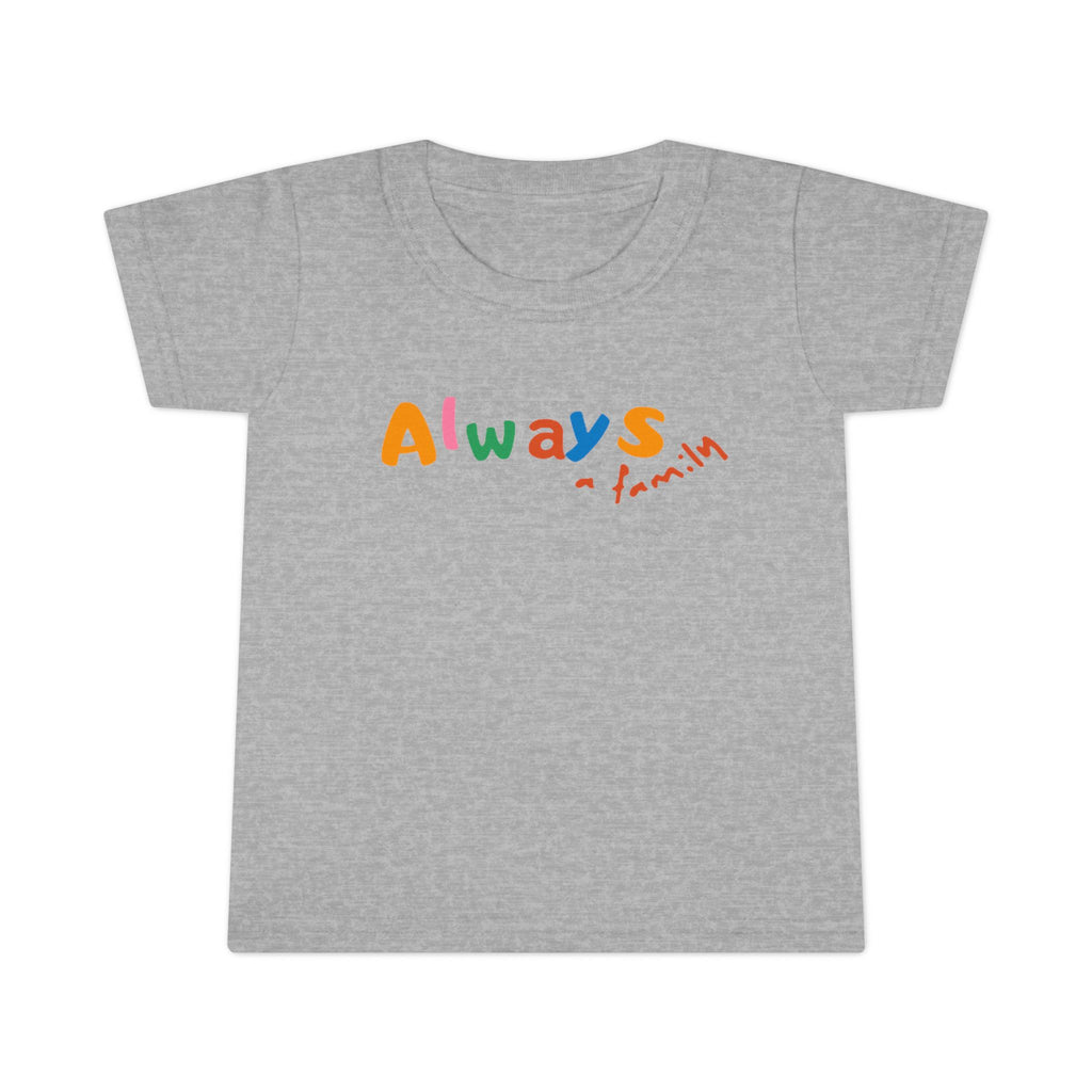 Toddler T‑Shirt — "Always" Colorful Handwritten Kids Tee
