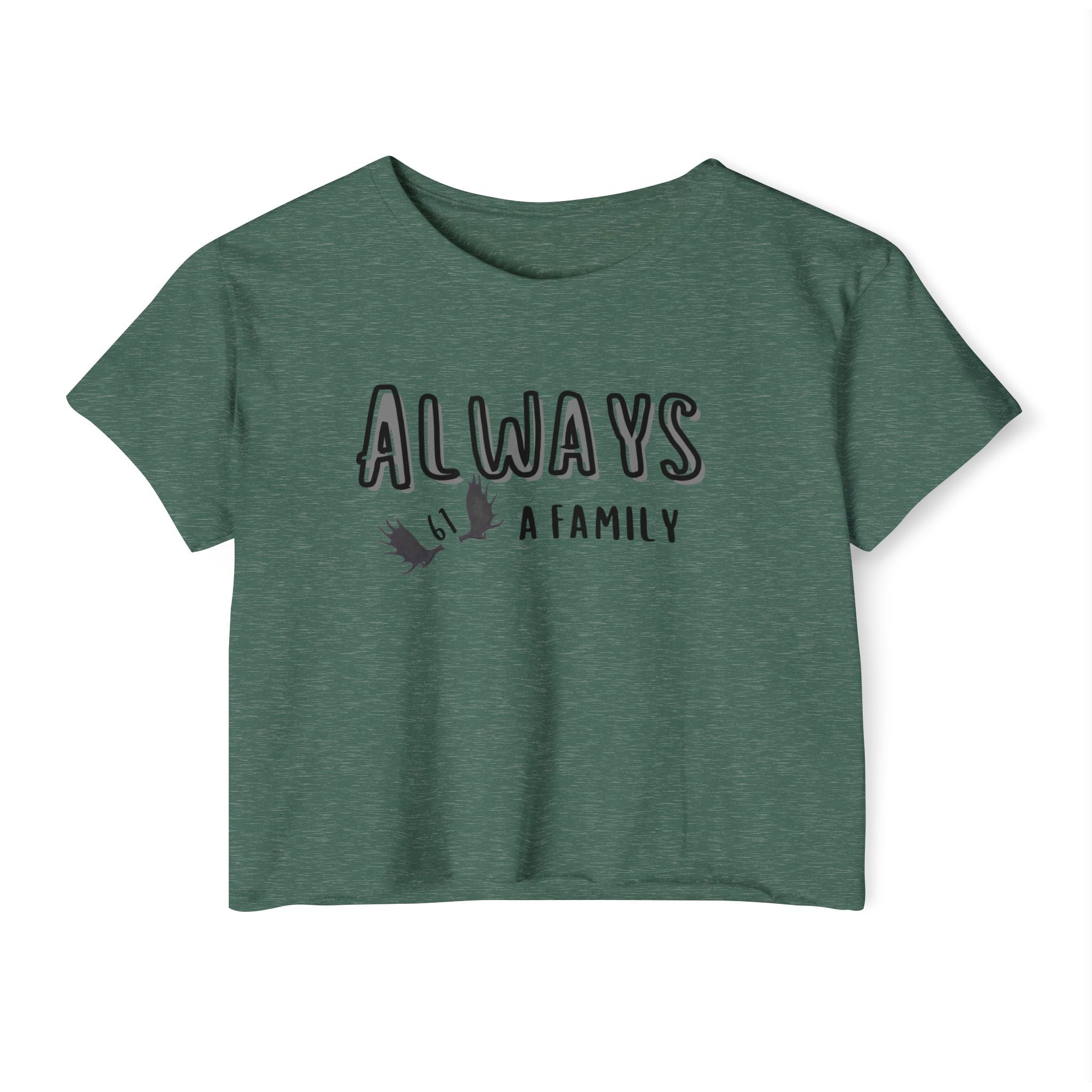 Always a Family signature 61 moose antlers  Relaxed Crop Tee