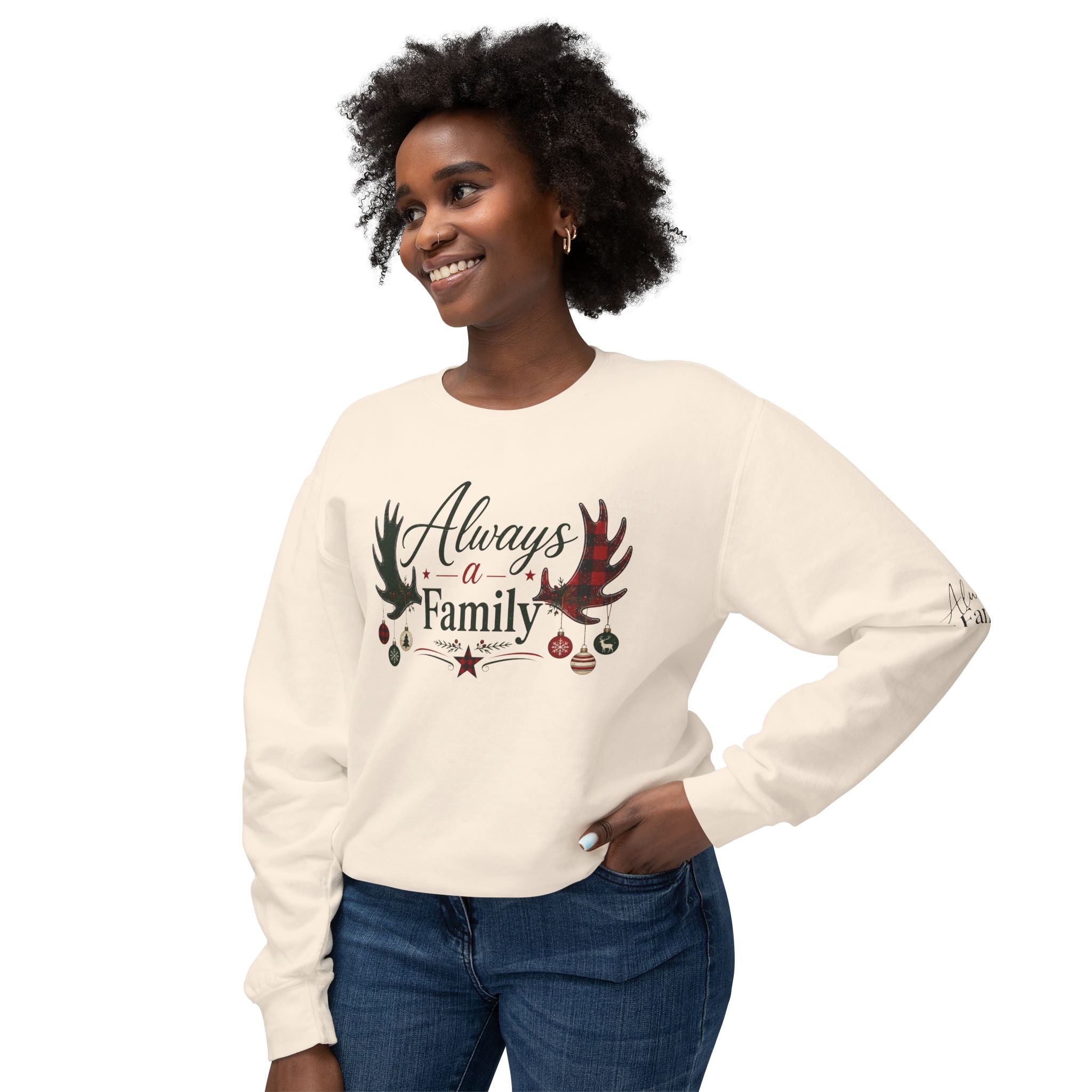 Always a Family Christmas Sweatshirt — Holiday Reindeer Antlers & Ornaments Crewneck
